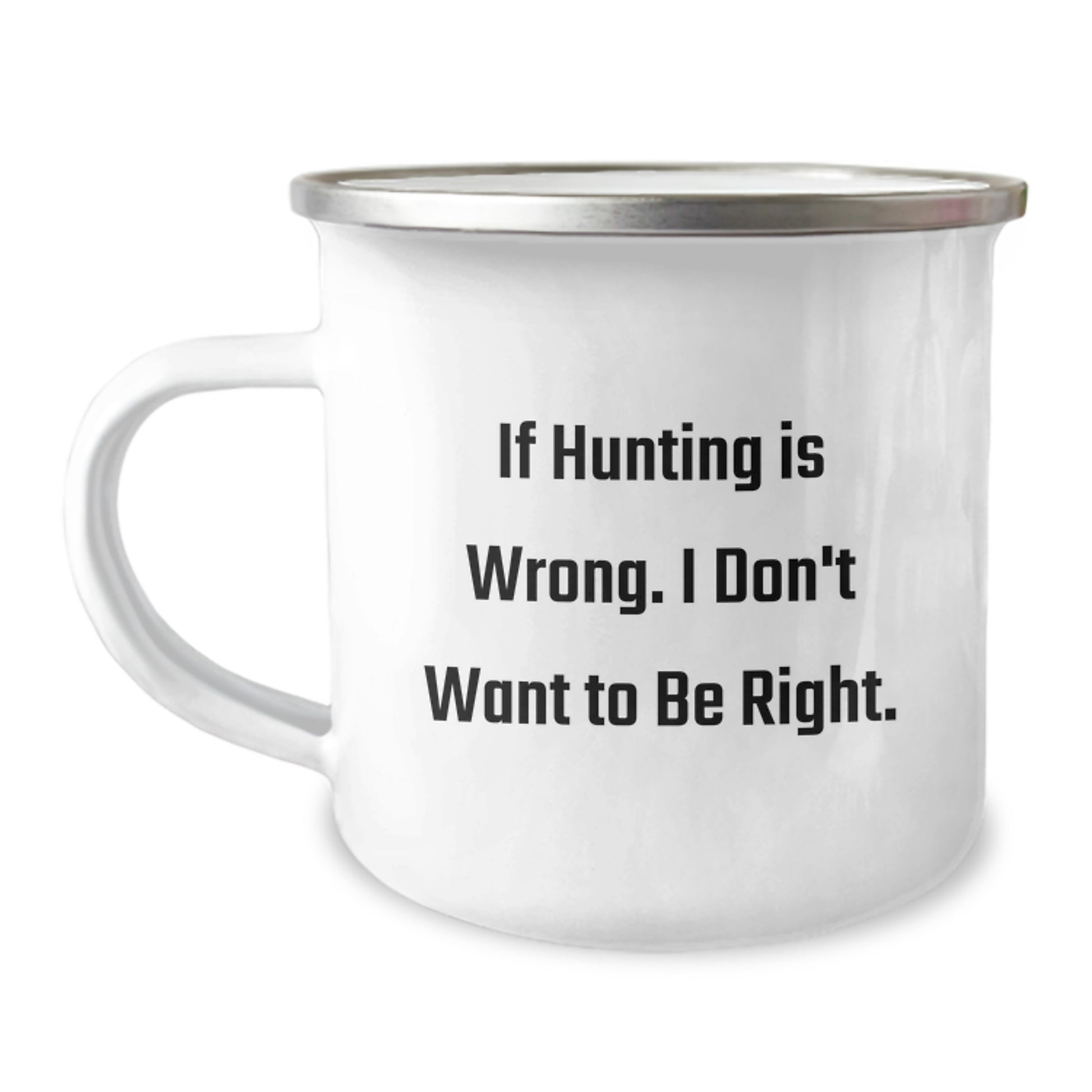 Hunting Enthusiasts Gifts from Men for Friends Funny Hunting Quote 12 oz Camping Mug - Image 1