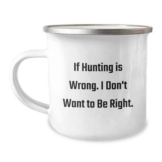 Hunting Enthusiasts Gifts from Men for Friends Funny Hunting Quote 12 oz Camping Mug - Image 1