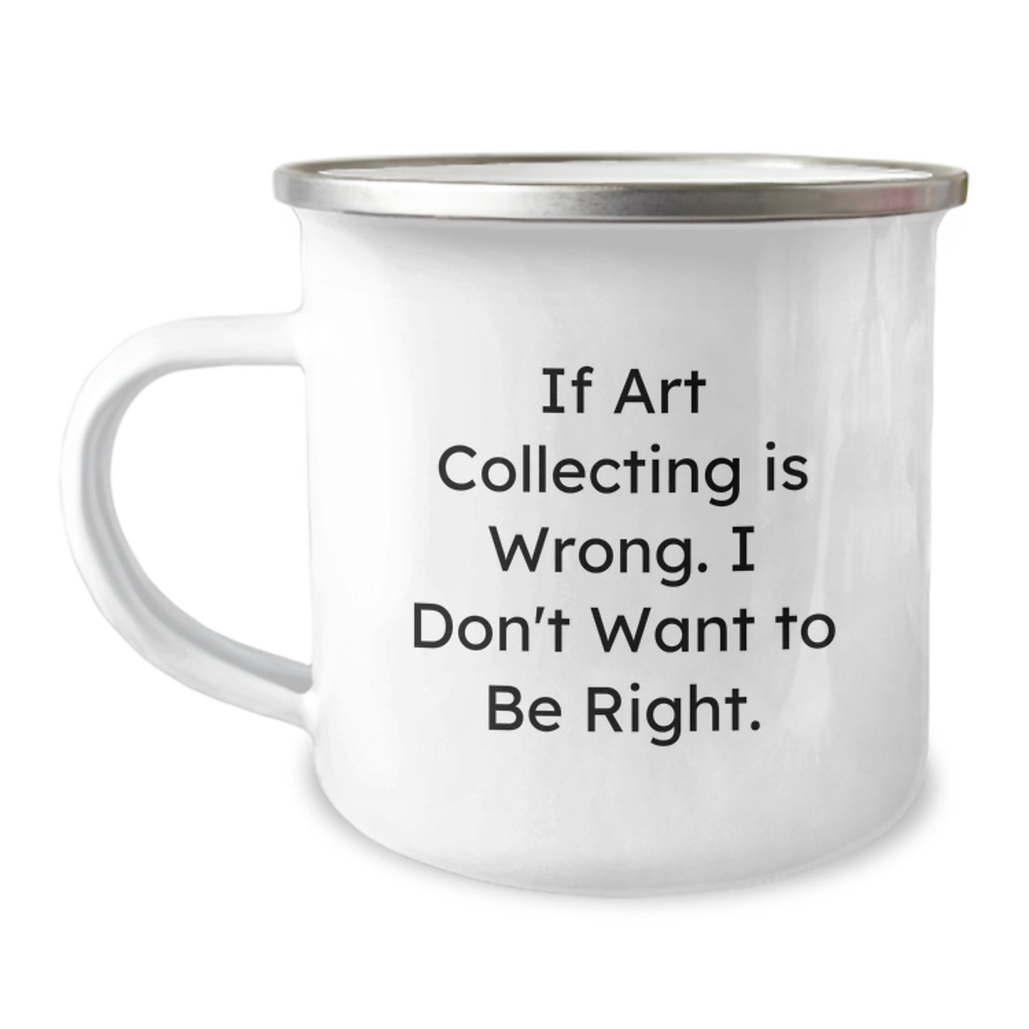 Art Collecting Humor Gifts from Family for Graduation Unique Art Lovers, Funny Camping Mug - Image 1