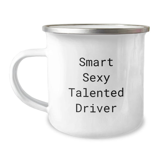 Funny Driver Gifts from Friends, Christmas Unique Camping Mug for Driver, Smart Sexy Talented Driver Quote - Image 1