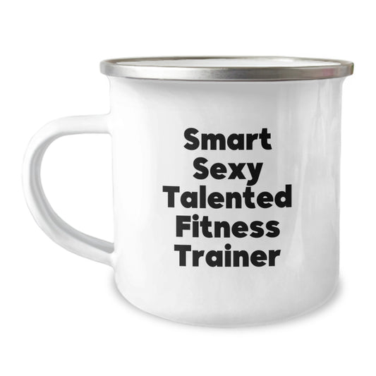 Funny Fitness Trainer Christmas Unique Gifts from Friends - Smart Sexy Talented Mug, Camping Mug with Inspirational Quote, Fitness Trainer Coffee Mug for Men Women - Image 1