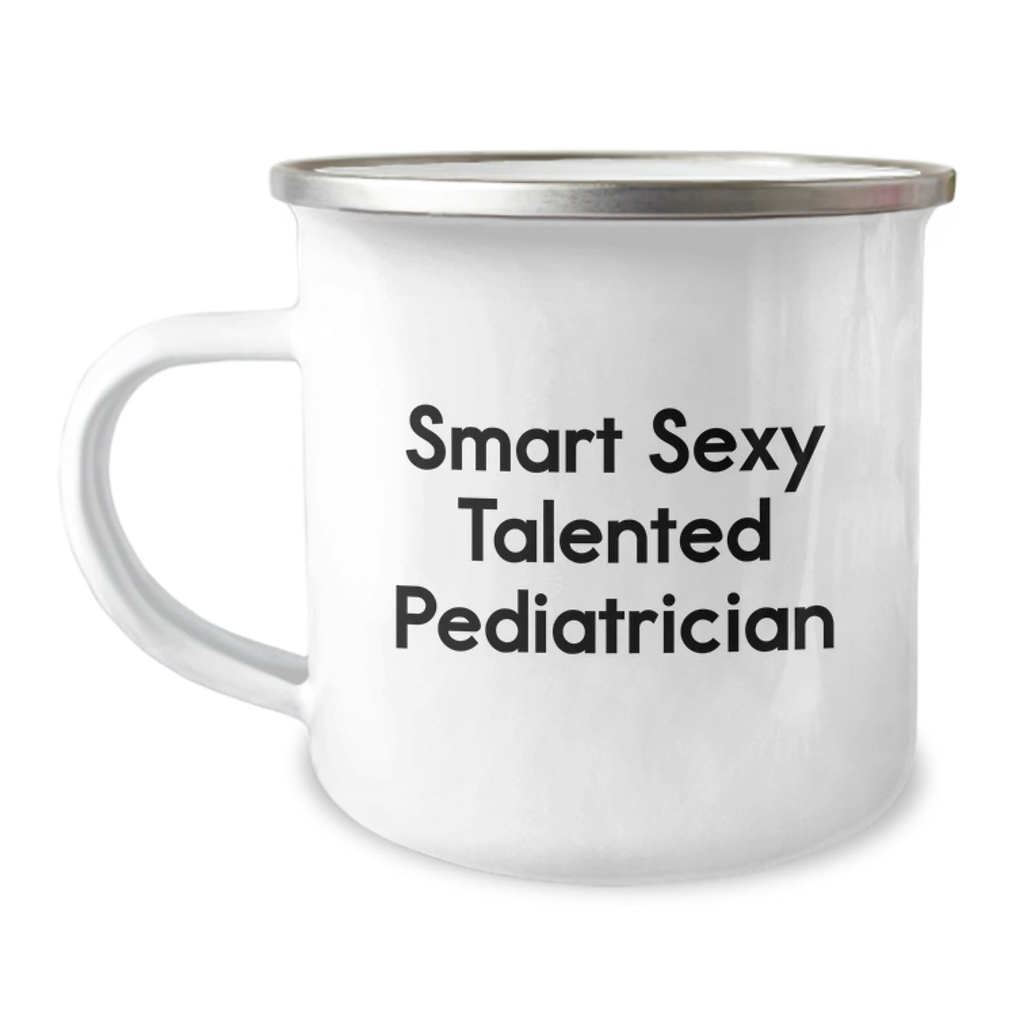 Smart Sexy Talented Pediatrician Gifts, Funny Camping Mug for Pediatrician, Perfect Graduation Unique Gifts from Friends to Pediatrician - Image 1
