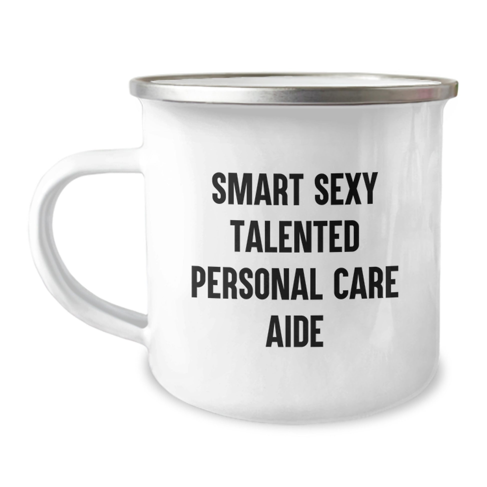 Personal Care Aide Gifts from Men for Graduation Unique - Smart Sexy Talented Quotes, Funny Camping Mug - Image 1