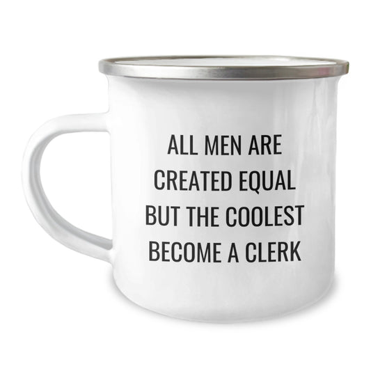 Funny Clerk Gifts, Birthday Unique Mugs for Men, Camping Mugs with Quote 'All Men Are Created Equal But The Coolest Become A Clerk', Gifts from Friends to Clerk - Image 1