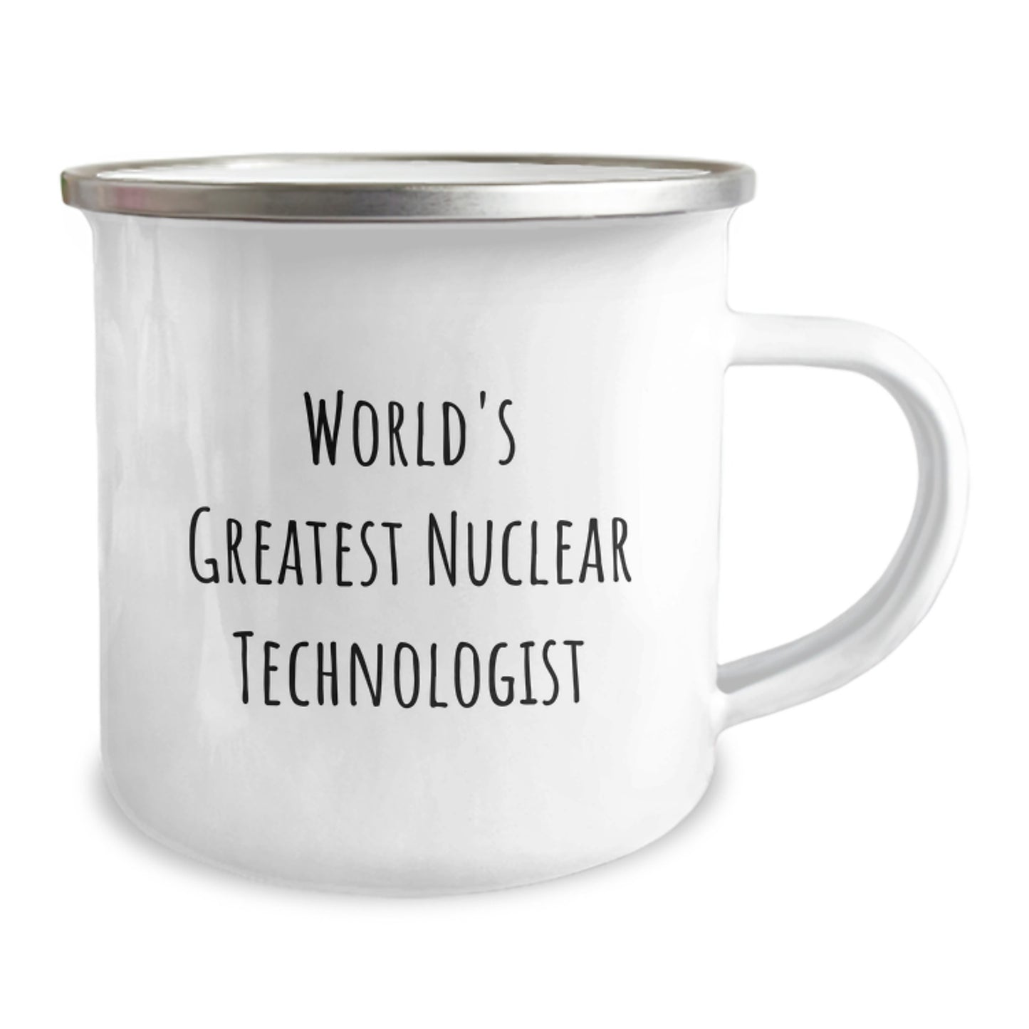 Unique Christmas Unique Gifts for Nuclear Technologist Friends and Family - Funny World's Greatest Nuclear Technologist Camping Mug - Stainless Steel 12 oz - Image 2