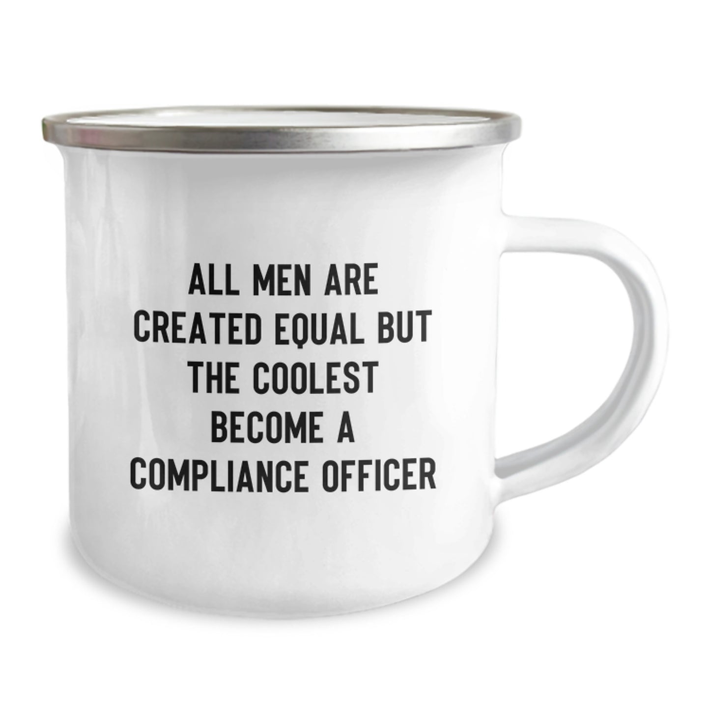 Funny Compliance Officer Gifts, Unique Christmas Unique Gifts for Compliance Officer Men, 'All Men Are Created Equal But The Coolest Become A Compliance Officer' Camping Mug - Image 2