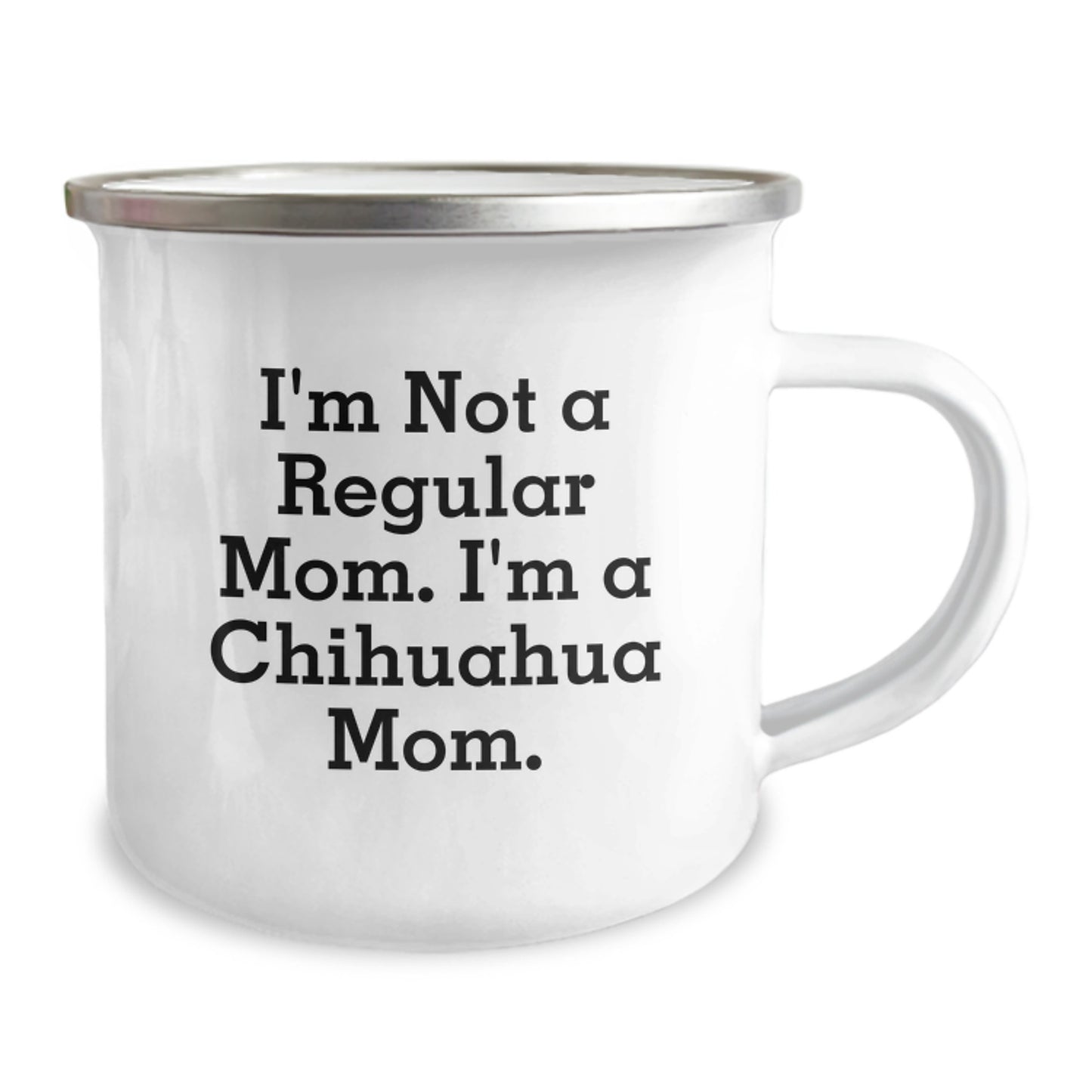 Funny Chihuahua Dog Gifts for Mom's Christmas Unique Presents from Men or Women Camping Mug - 'I'm Not A Regular Mom' - Image 2