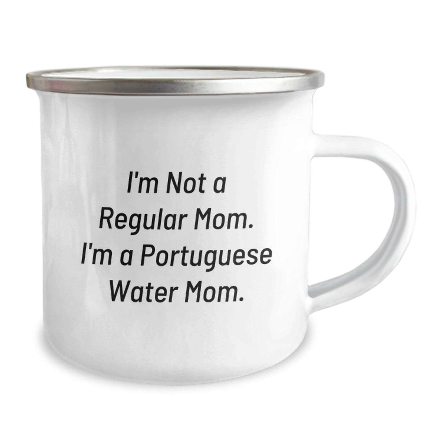 Funny Portuguese Water Dog Mom Gifts from Friends for Birthday Unique Camping Mug, I'm Not A Regular Mom. I'm A Portuguese Water Mom. Stainless Steel Enamel Finish - Image 2