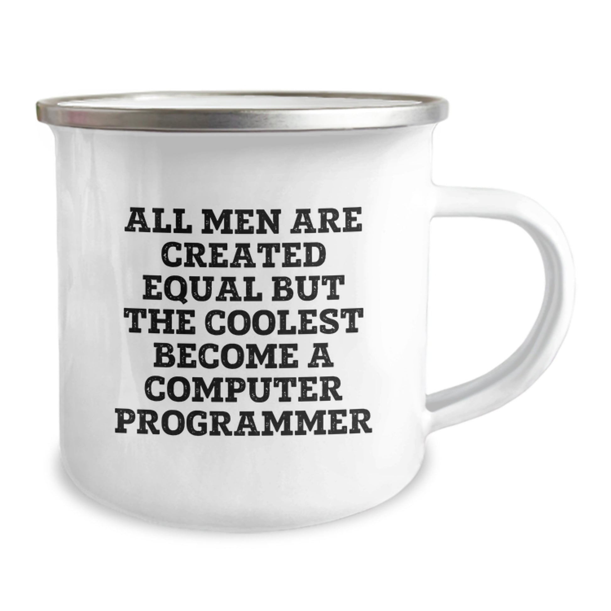 Funny Computer Programmer Gifts from Friends, Unique Birthday Present for Men, 'All Men Are Created Equal But The Coolest Become A Computer Programmer' Quote Camping Mug - Image 2