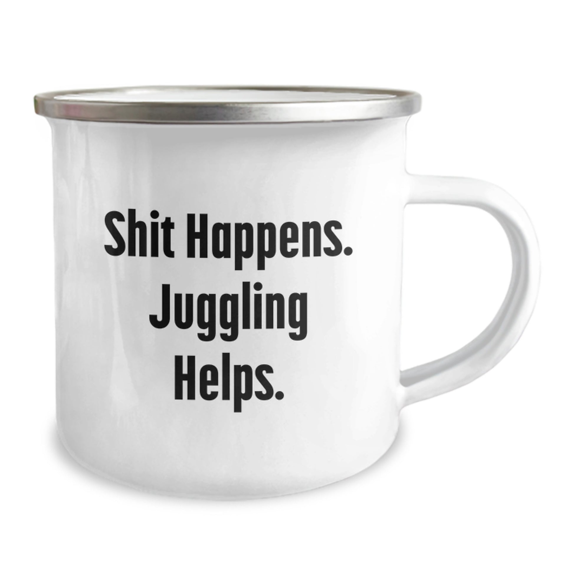 Funny Juggling Gifts from Friends for Birthday - Shit Happens Juggling Helps Camping Mug, 12 oz Stainless Steel Enamel Finish - Image 2
