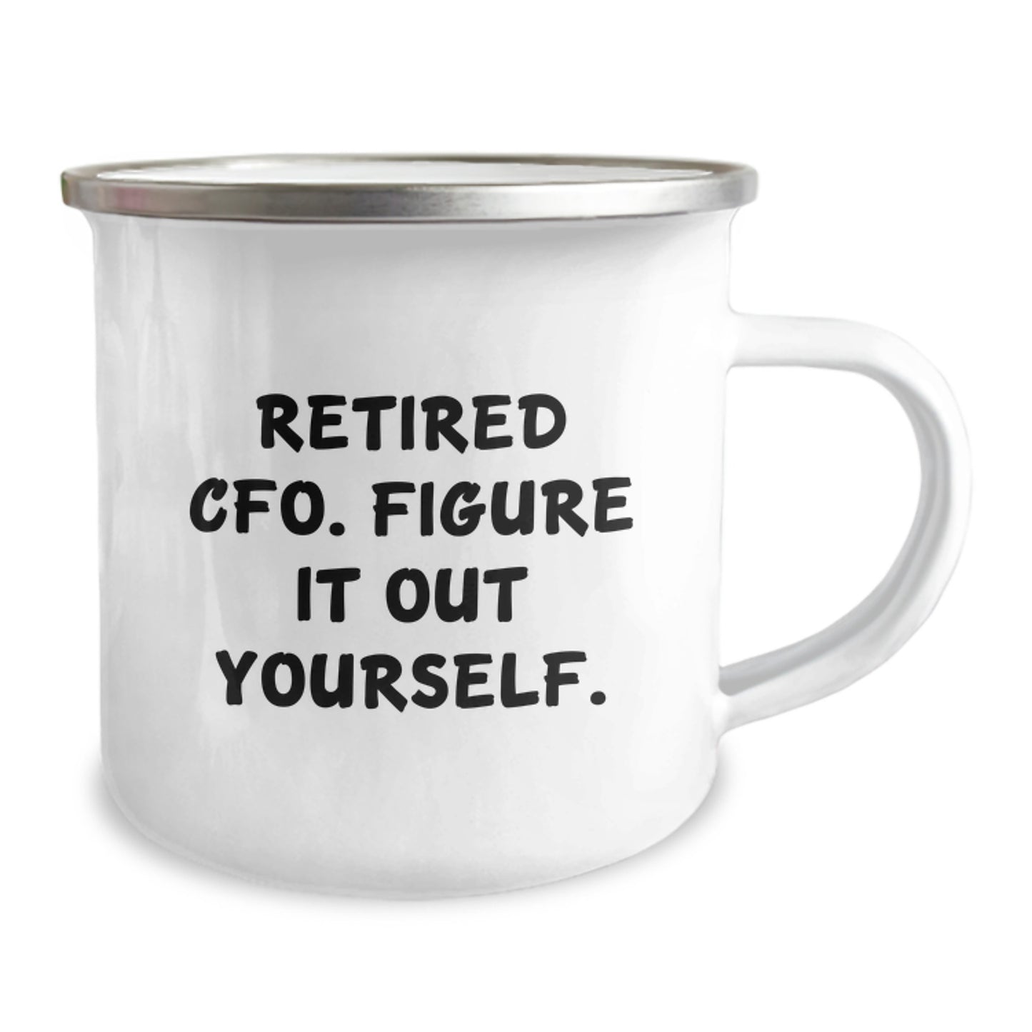 Funny CFO Motivational Gift Ideas for Men, Christmas Unique Gifts from Friends to CFO, Camping Mug Quote 'Retired Cfo. Figure It Out Yourself.' - Image 2