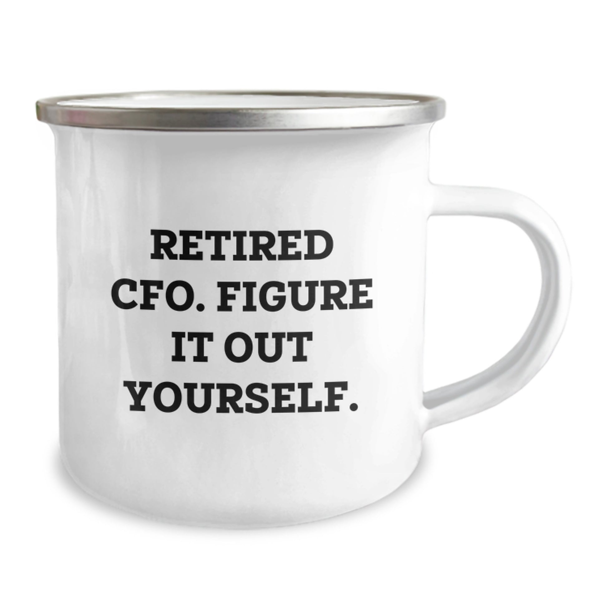 Funny CFO Gifts from Friends, Christmas Unique CFO Mug for Men, 'Retired CFO. Figure It Out Yourself.' Camping Mug Stainless Steel - Image 2