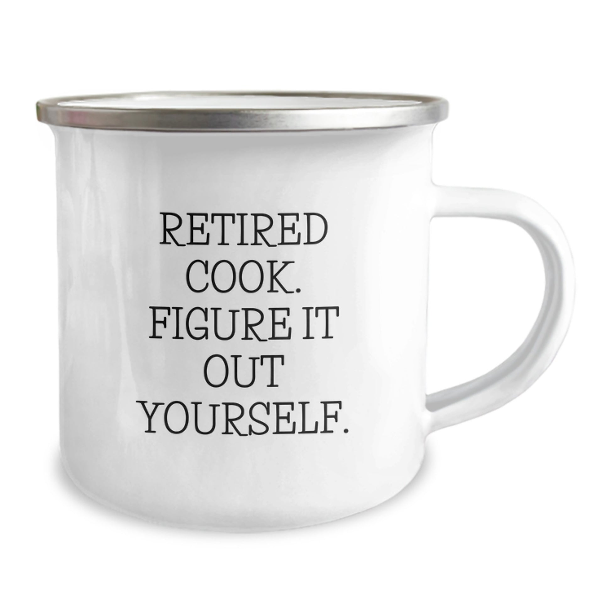 Funny Camping Gifts for Cooks, Unique Christmas Unique Gifts from Friends to Men, Women, Women, Family, 'Retired Cook. Figure It Out Yourself.' Stainless Steel Camping Mug - Image 2