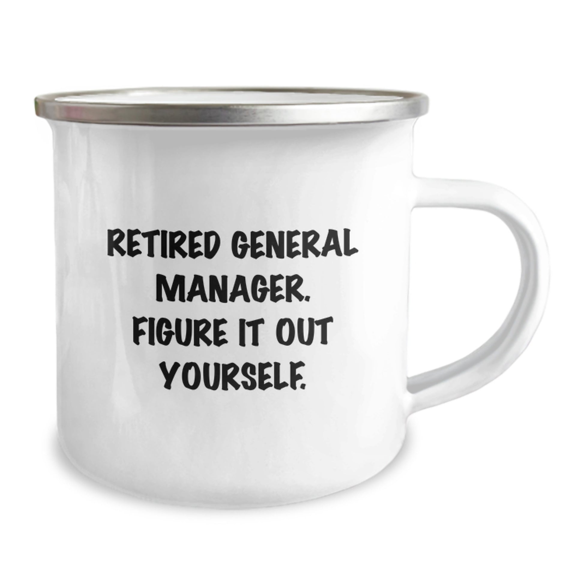 Funny Graduation Gift for General Manager Friends from Men - 'Figure It Out Yourself' Camping Mug - Image 2