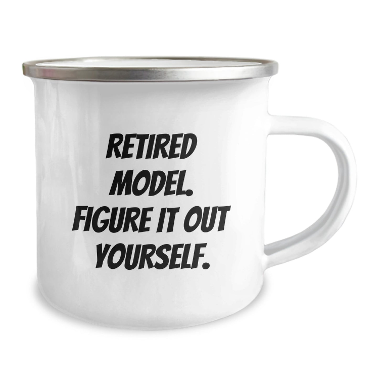 Funny Model Gifts for Friends, Camping Mug - Retired Model. Figure It Out Yourself. - Birthday Unique Gifts from Men - Image 2