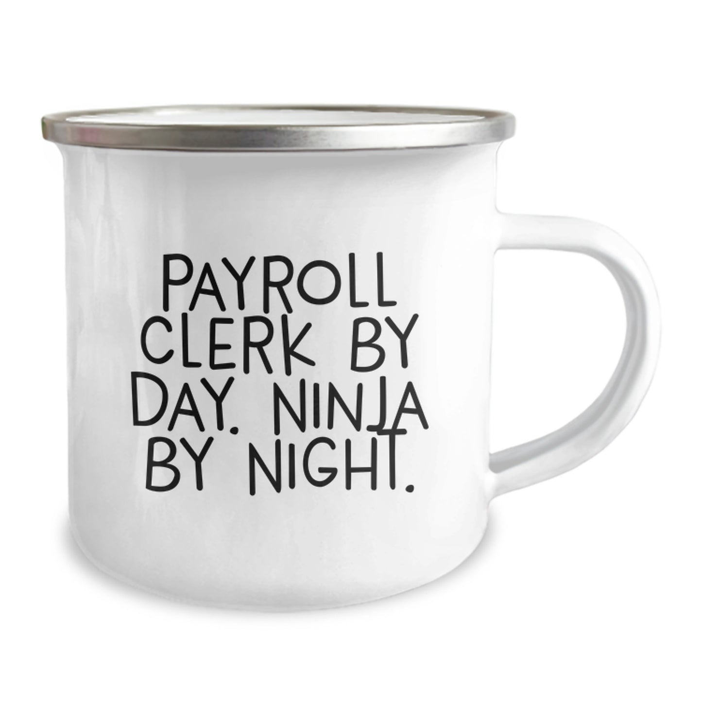 Funny Gifts for Payroll Clerk, Unique Christmas Unique Gifts from Coworkers, Camping Mug with 'Payroll Clerk By Day. Ninja By Night.' Quote - Image 2