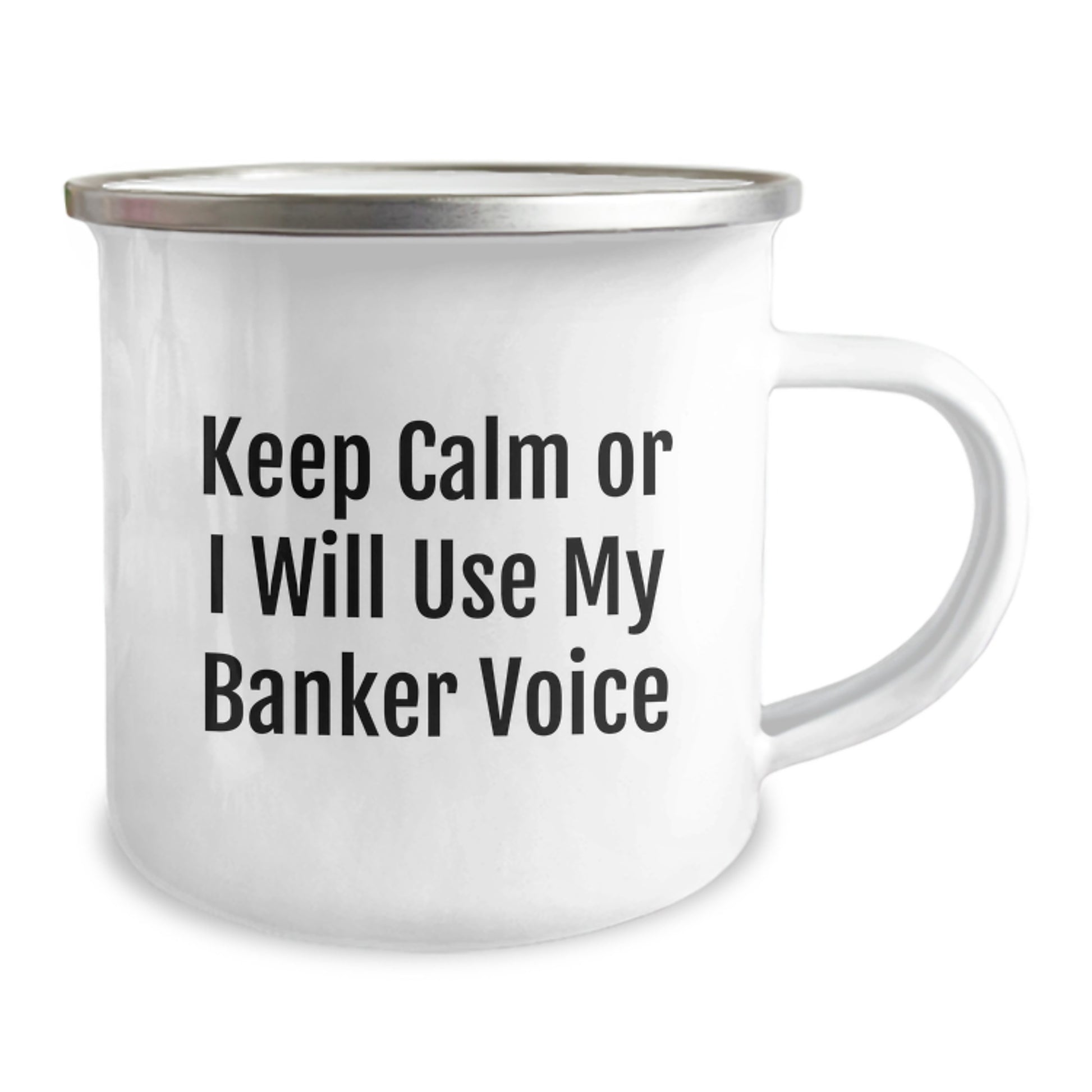 Funny Banker Gifts from Men to Friends, Keep Calm Or I Will Use My Banker Voice Camping Mug for Christmas Unique Gifts, Stainless Steel with Enamel Finish - Image 2