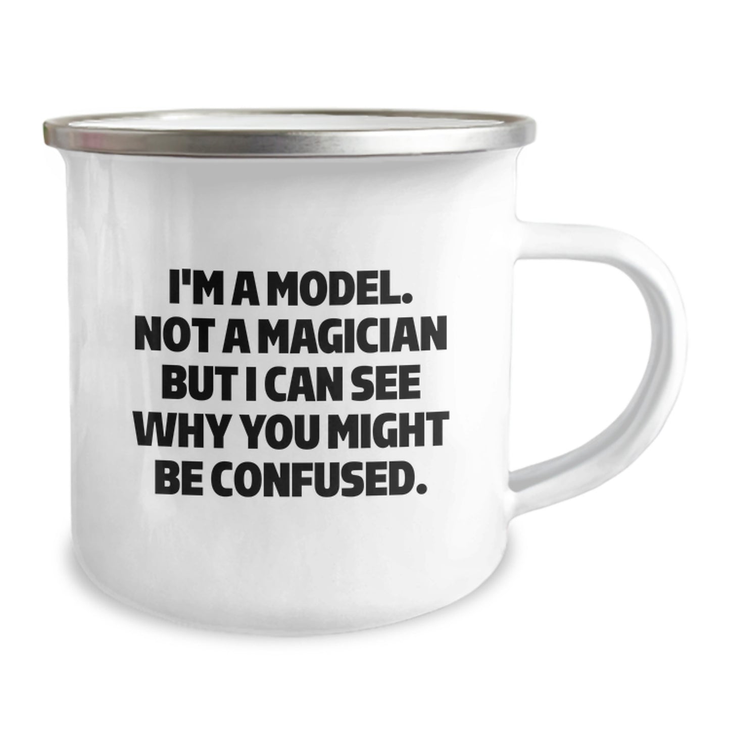 Funny Model Gifts from Friends for Model Enthusiasts - Christmas Unique Camping Mug, I'm A Model Not A Magician But I Can See Why You Might Be Confused. - Image 2