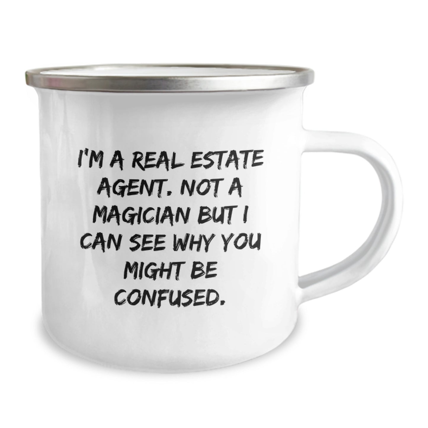 Unique Gifts for Real Estate Agent, Funny Camping Mug from Friends, Birthday Unique Gifts, 'I'm A Real Estate Agent. Not A Magician But I Can See Why You Might Be Confused.' - Image 2