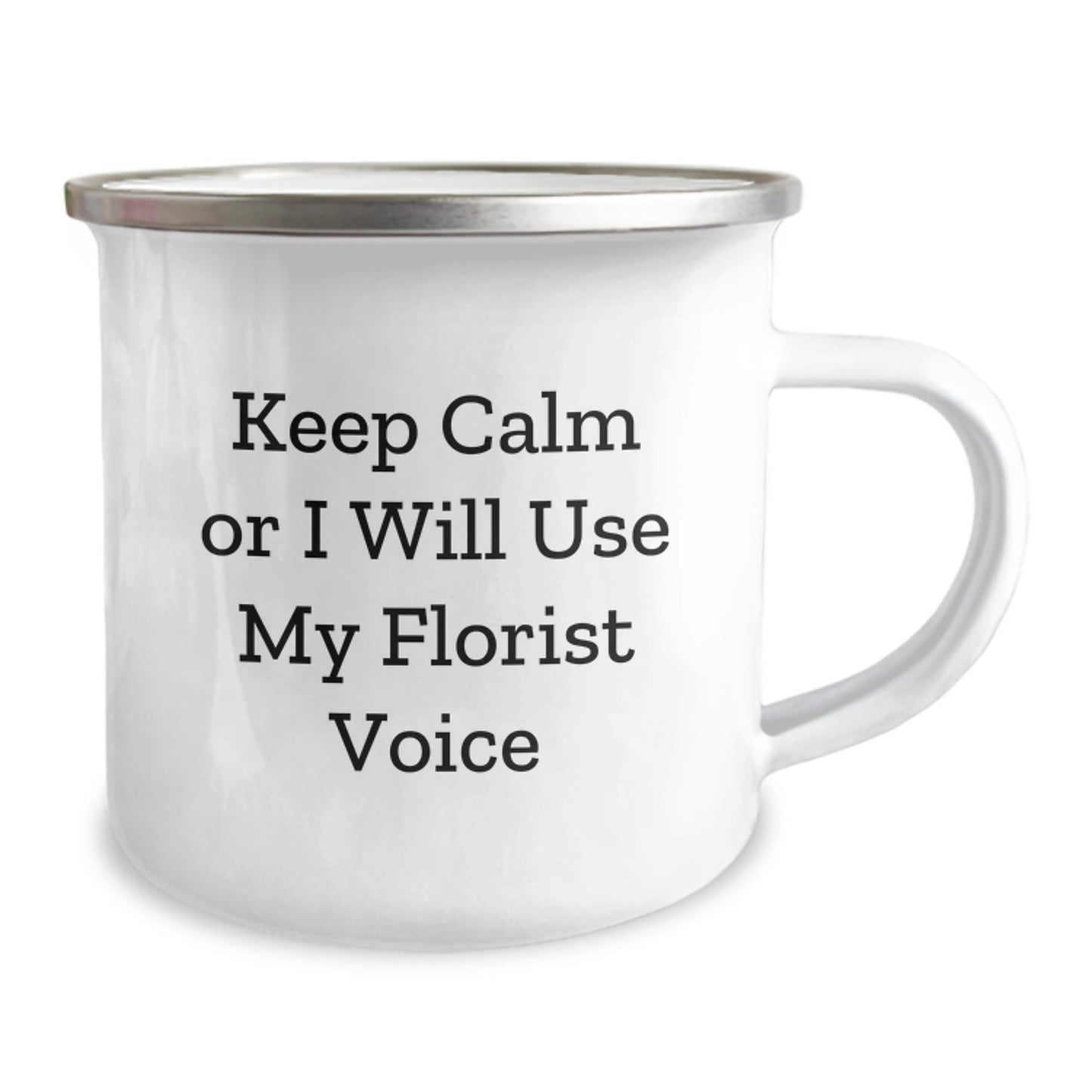 Funny Gifts from Florist for Friends Camping Mug - Keep Calm Or I Will Use My Florist Voice on Valentine's - Image 2