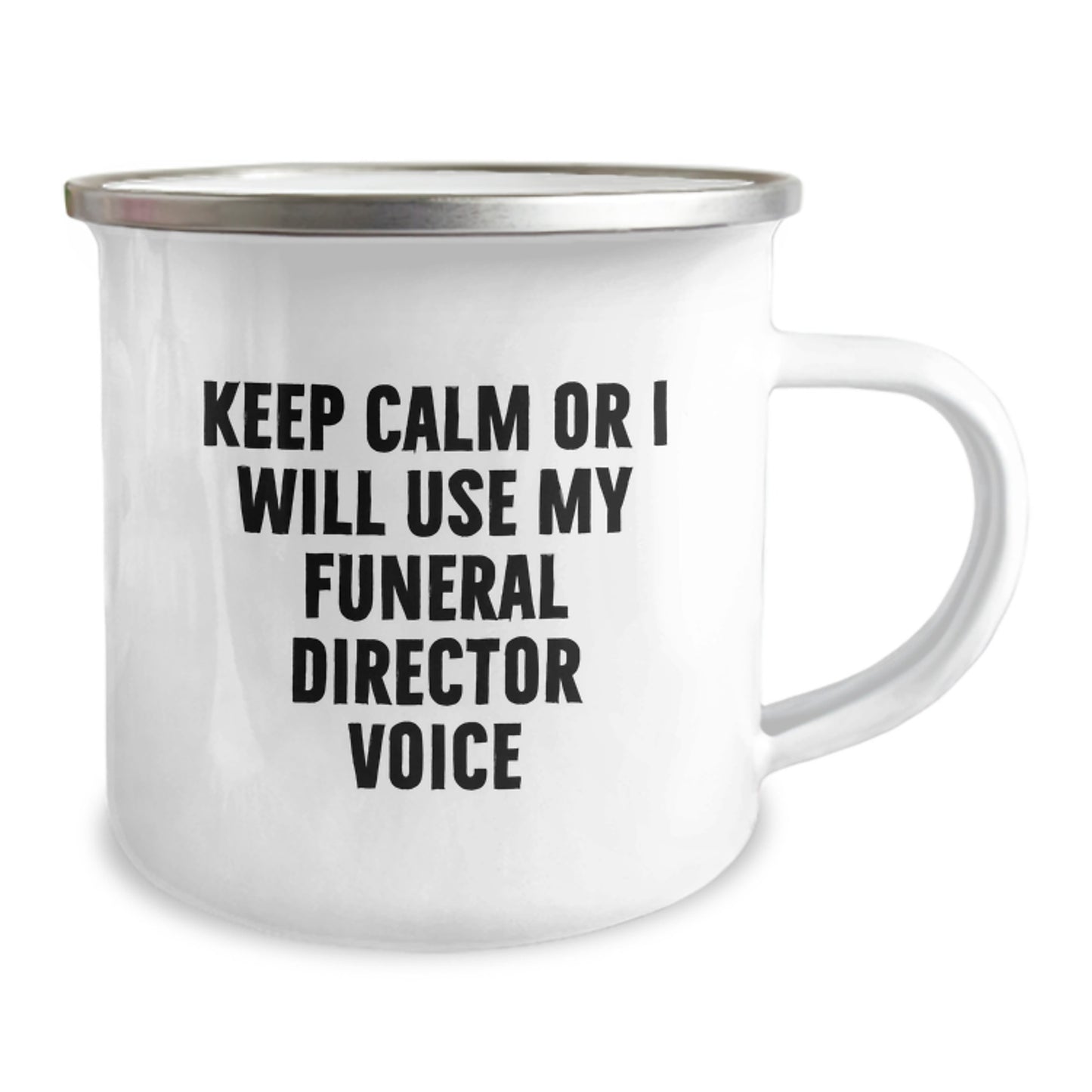 Funny Funeral Director Gifts from Friends, Unique Camping Mug for Men, Christmas Unique Gifts for Men with 'Keep Calm Or I Will Use My Funeral Director Voice' - Image 2