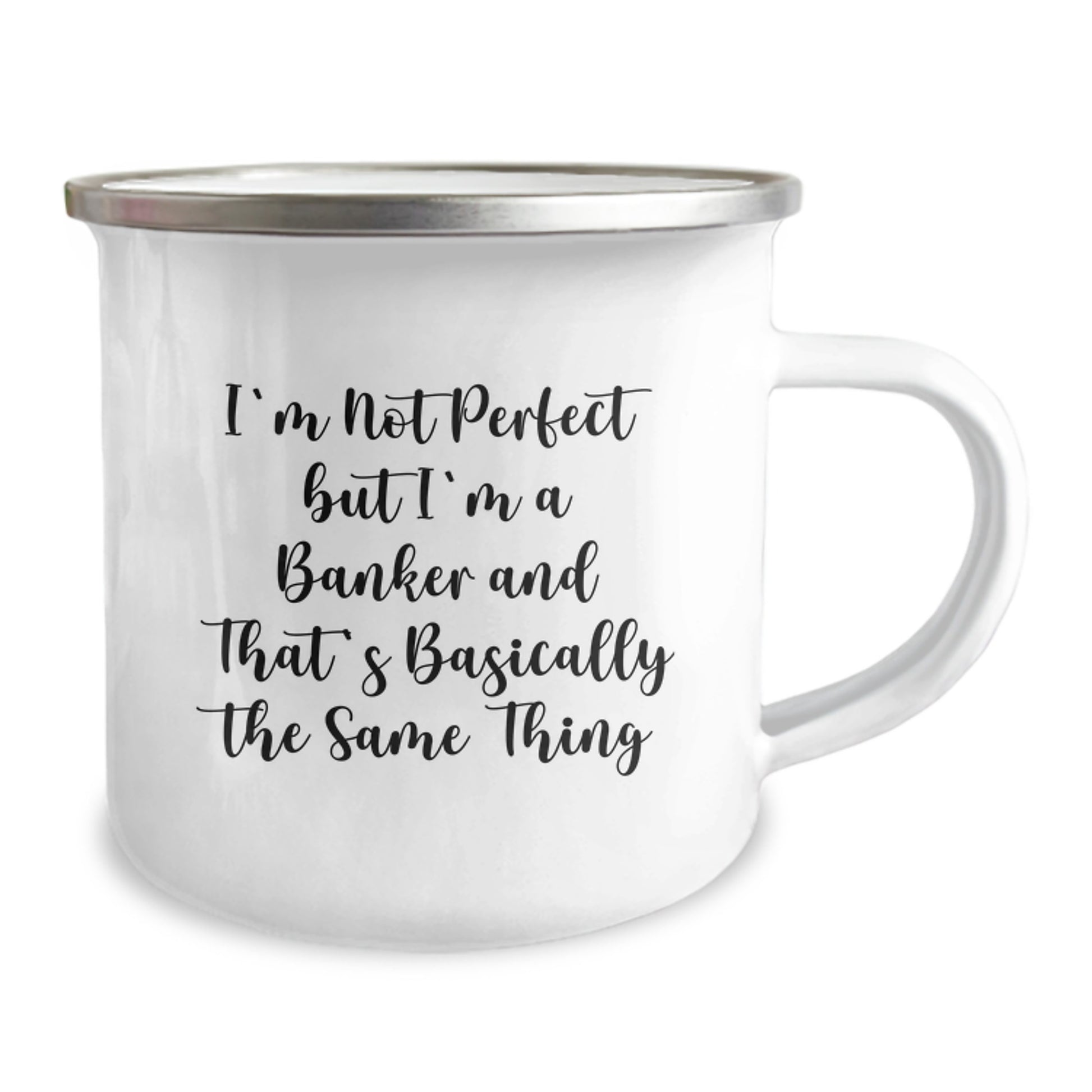 Funny Gifts from Men to Bankers, Birthday Unique Mugs for Friends and Coworkers, 'I'm Not Perfect But I'm A Banker And That's Basically The Same Thing' Stainless Steel Camping Mug - Image 2