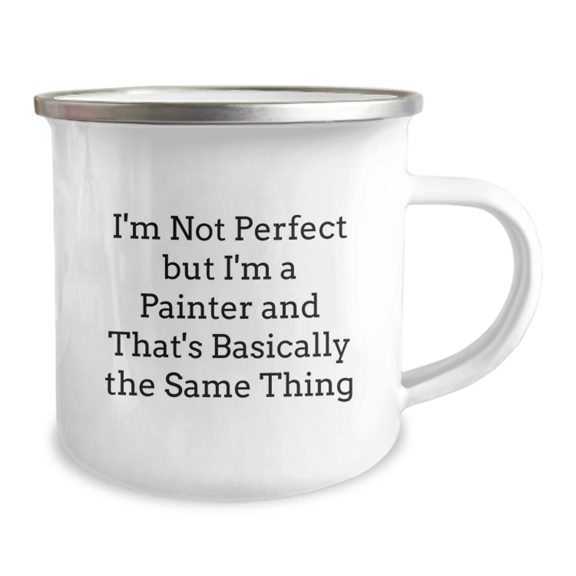 Funny Painter Gifts for Him - 'I'm Not Perfect But I'm A Painter And That's Basically The Same Thing' Camping Mug, Christmas Unique Gifts from Men to Painter Friends - Image 2