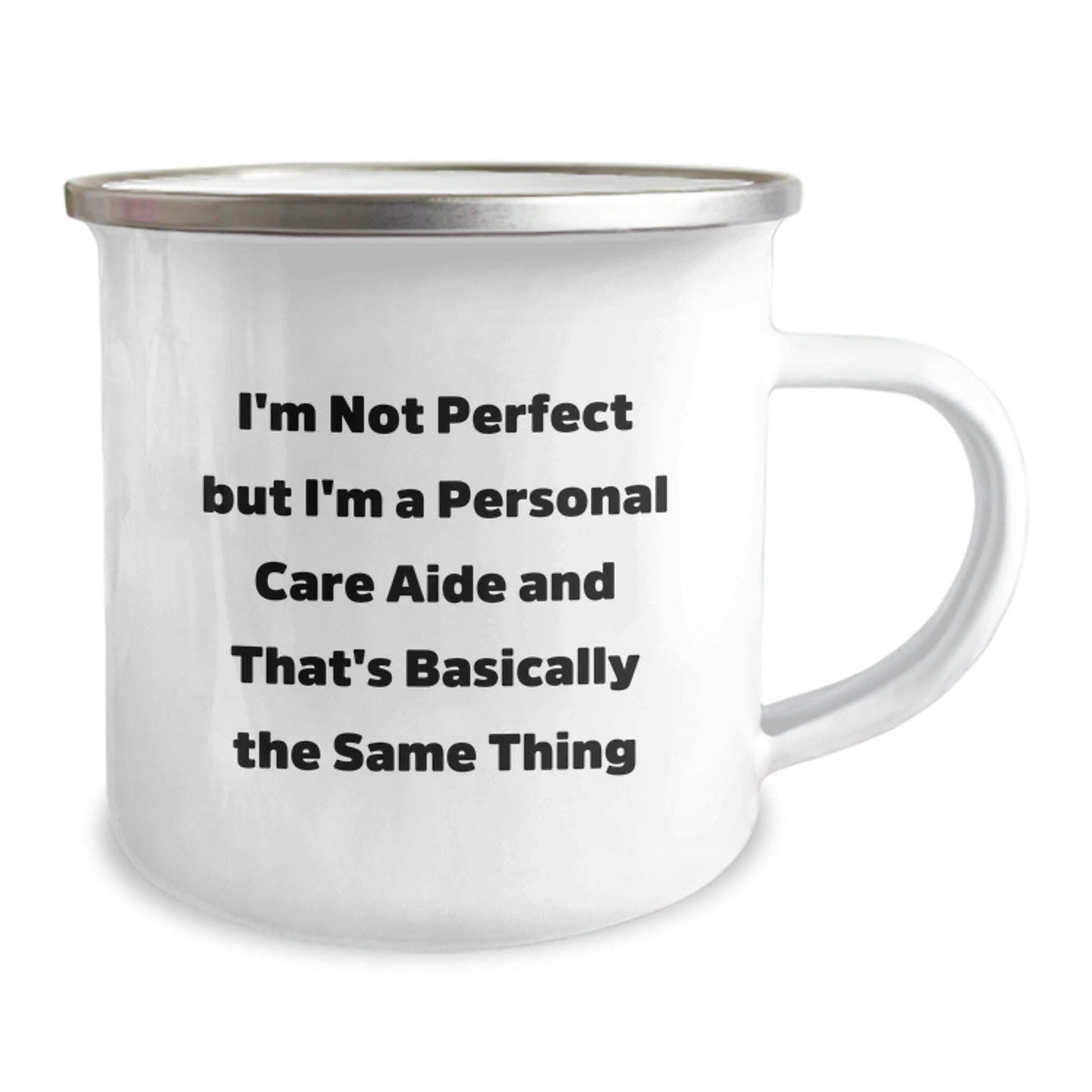 Gifts from Friends and Family for Personal Care Aide, Funny Camping Mug, I'm Not Perfect But I'm A Personal Care Aide And That's Basically The Same Thing, Christmas Unique Gifts - Image 2