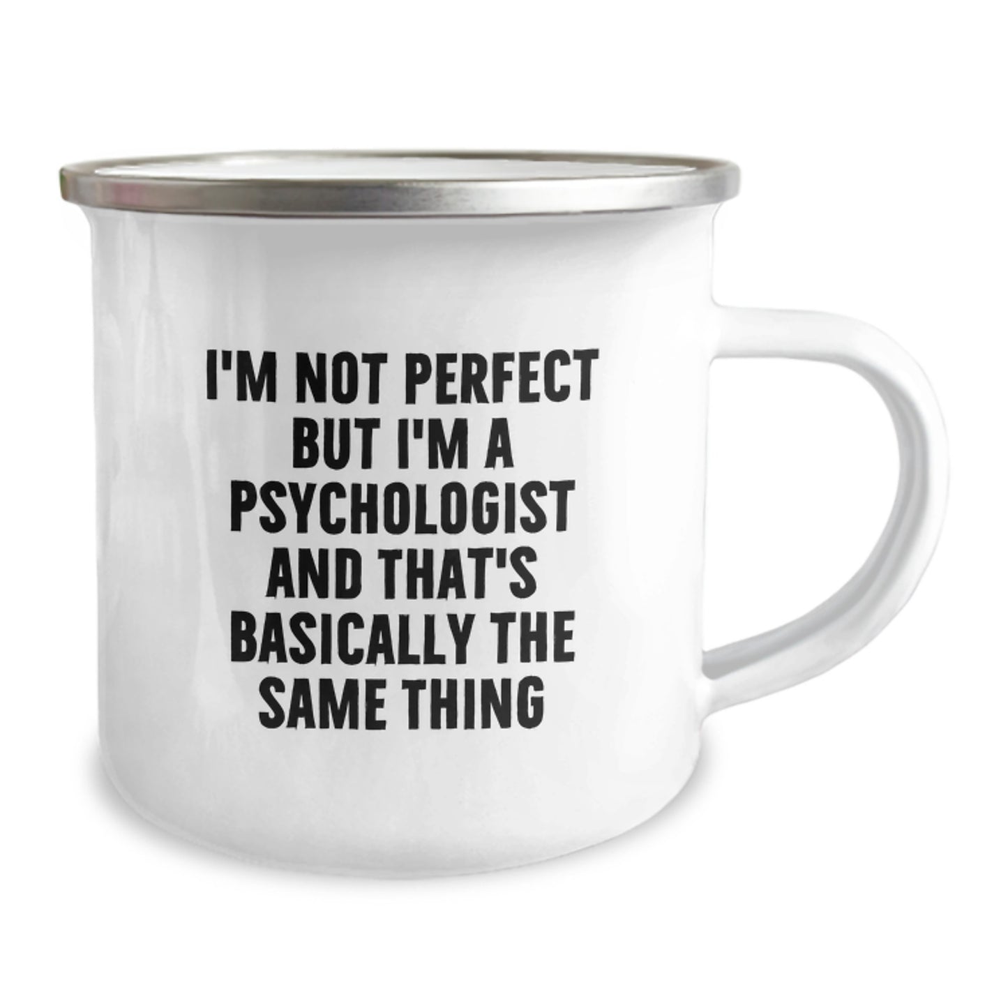 Funny Psychologist Gifts for Men - Psychologist Birthday Unique Mugs - Camping Mug with I'm Not Perfect But I'm A Psychologist And That's Basically The Same Thing Quote - Image 2
