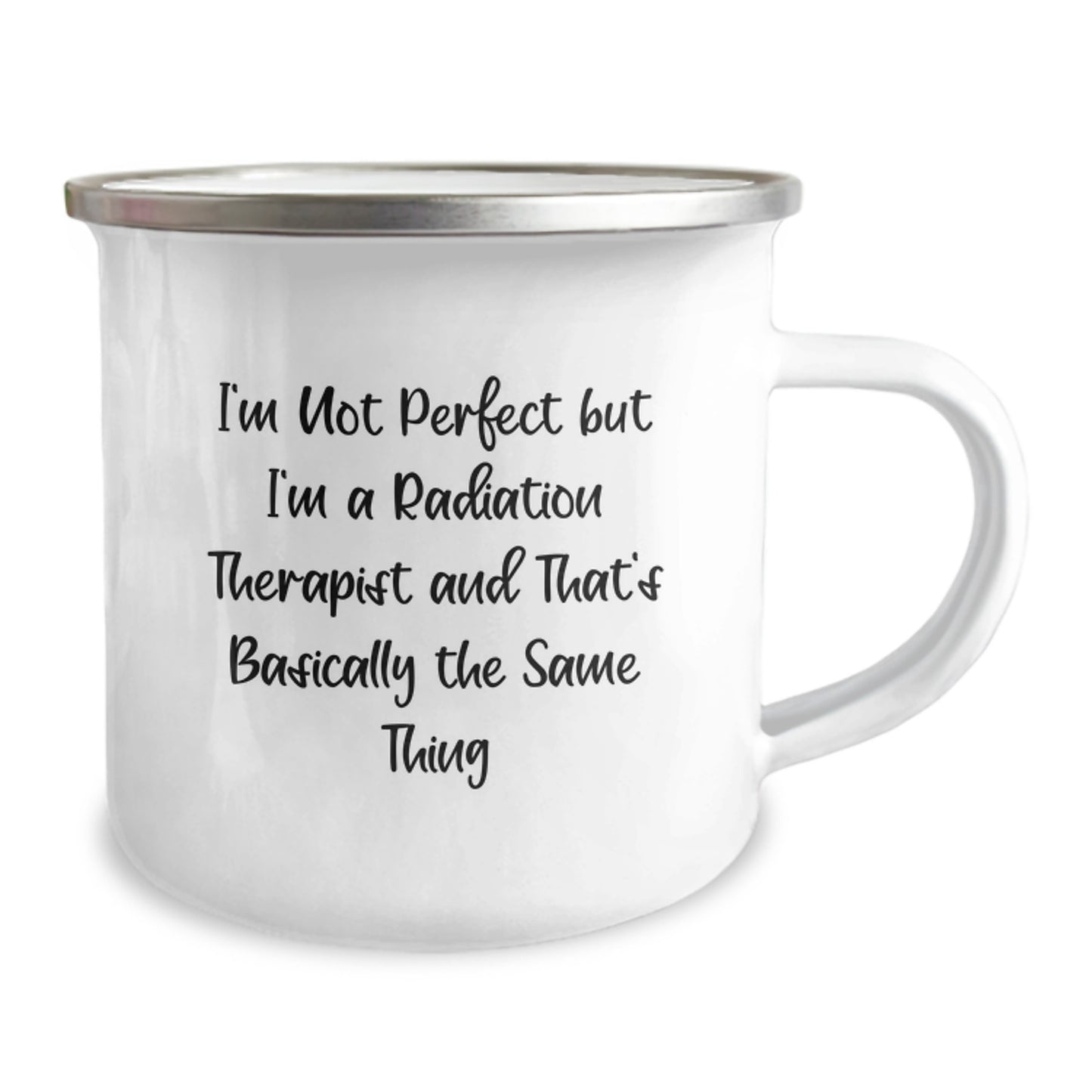 Funny Radiation Therapist Gifts for Men - Camping Mug, 'I'm Not Perfect But I'm A Radiation Therapist' Quote, Unique Birthday Unique Gifts from Friends - Image 2