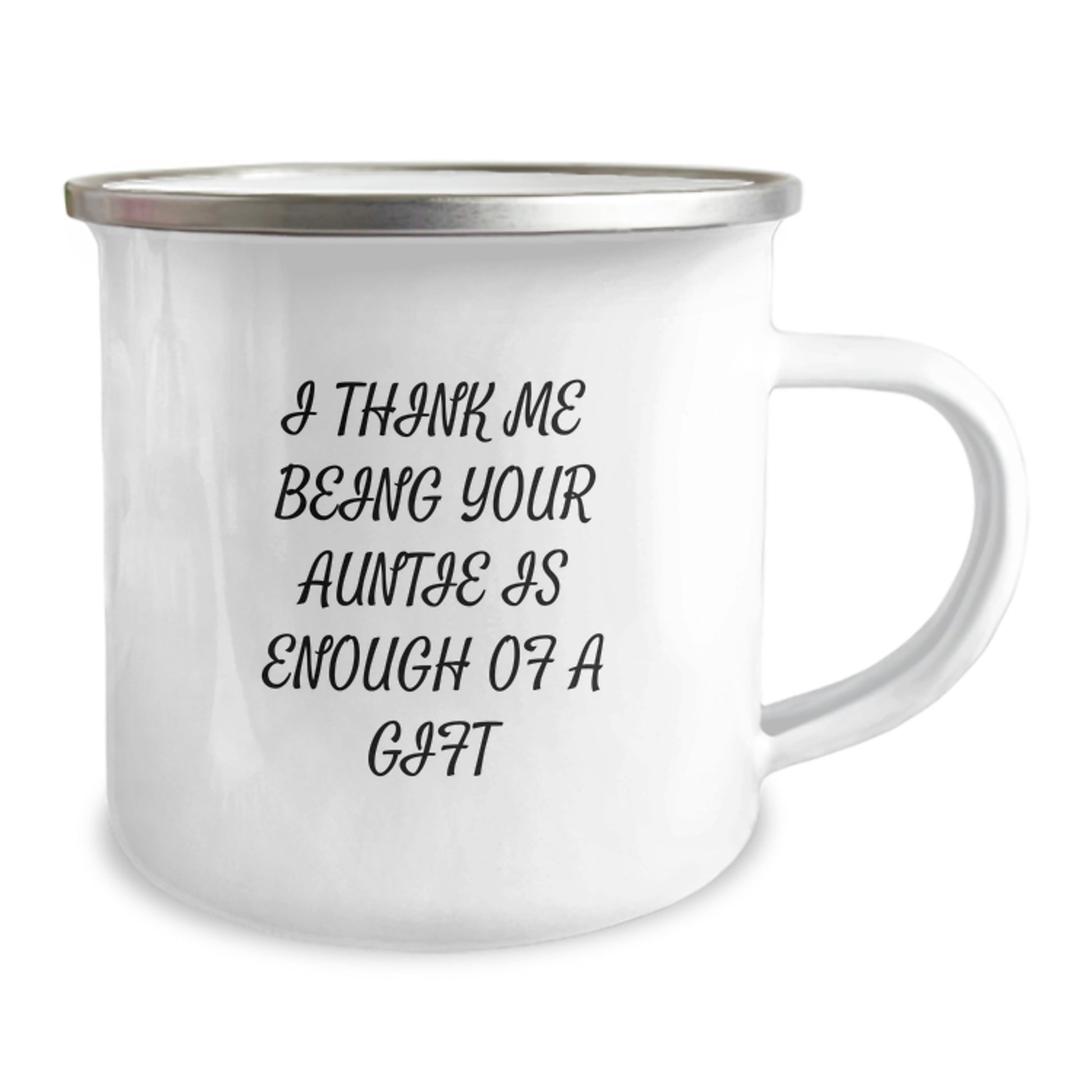 Funny Auntie Camping Mug Gifts from Family, Perfect for Aunties, I Think Me Being Your Auntie Is Enough Of A Gift, Ideal Mother's Day Unique Gifts for Auntie - Image 2