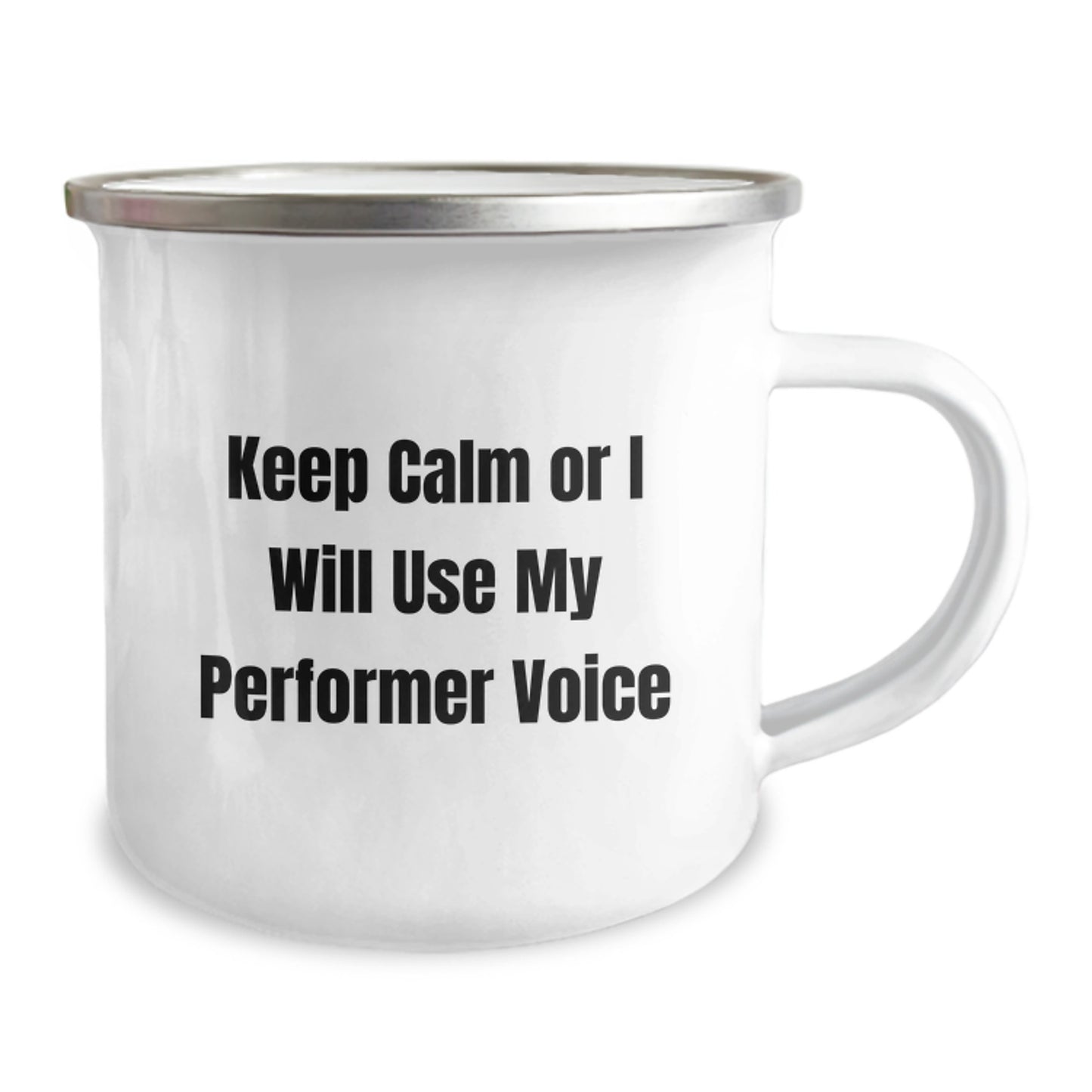 Funny Performer Gifts from Friends for Christmas Unique Camping Mug - Keep Calm Or I Will Use My Performer Voice - Image 2