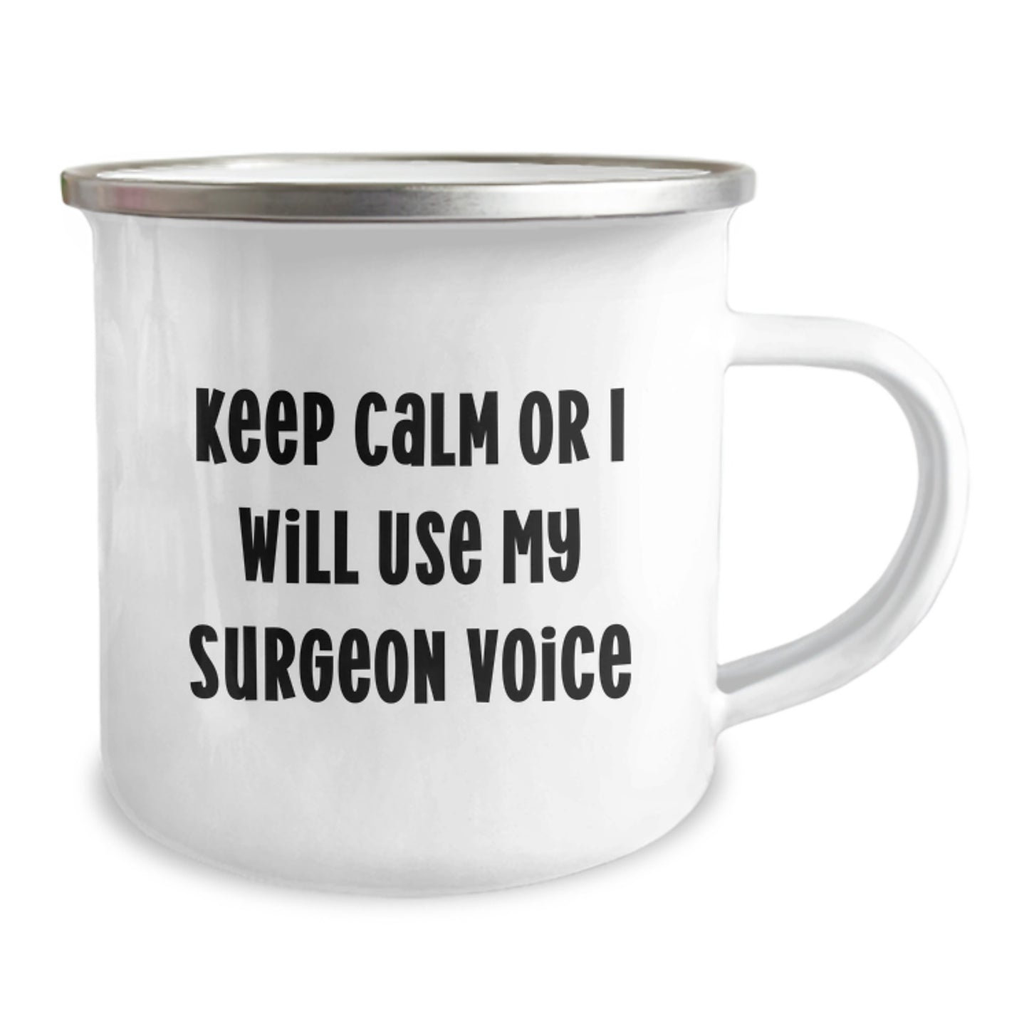 Funny Surgeon Gifts from Men for Christmas Unique Gifts for Surgeon Friends, Camping Mug Keep Calm Or I Will Use My Surgeon Voice - Image 2