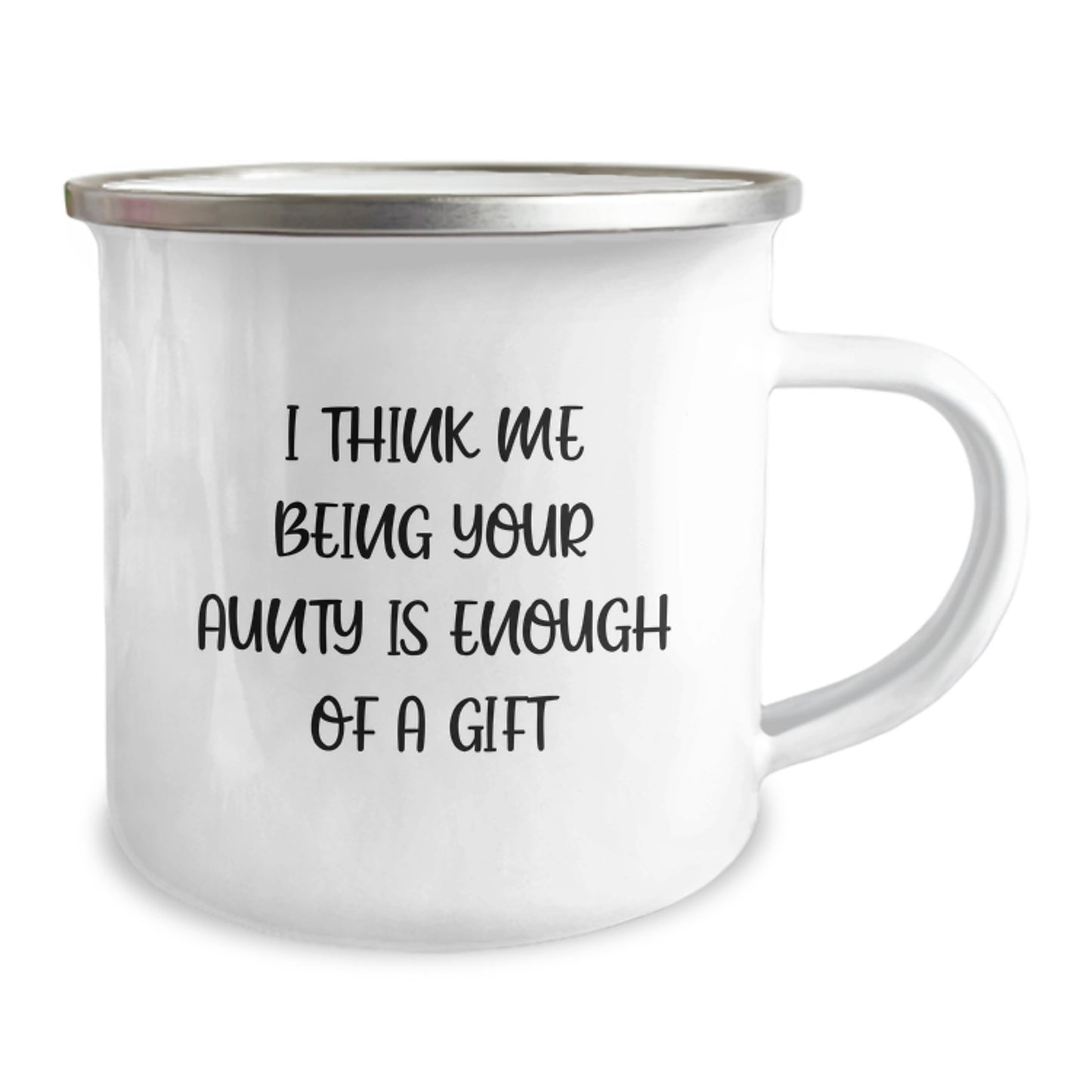 Funny Aunty Gifts from Family, Men or Women for Aunty, Camping Mug, Unique Christmas Ideas, Perfect for Outdoor Adventures, I Think Me Being Your Aunty Is Enough Of A Gift - Image 2