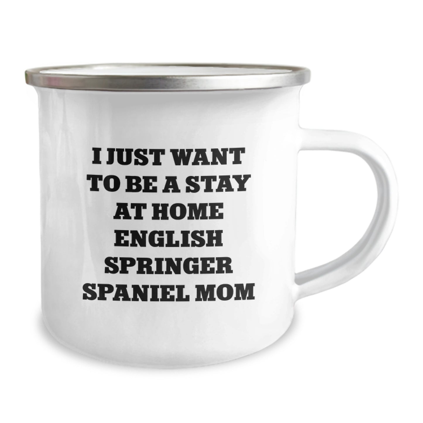 Funny English Springer Spaniel Dog Mom Gifts from Family for Birthday Unique English Springer Spaniel Dog Mugs, I Just Want To Be A Stay At Home - Image 2