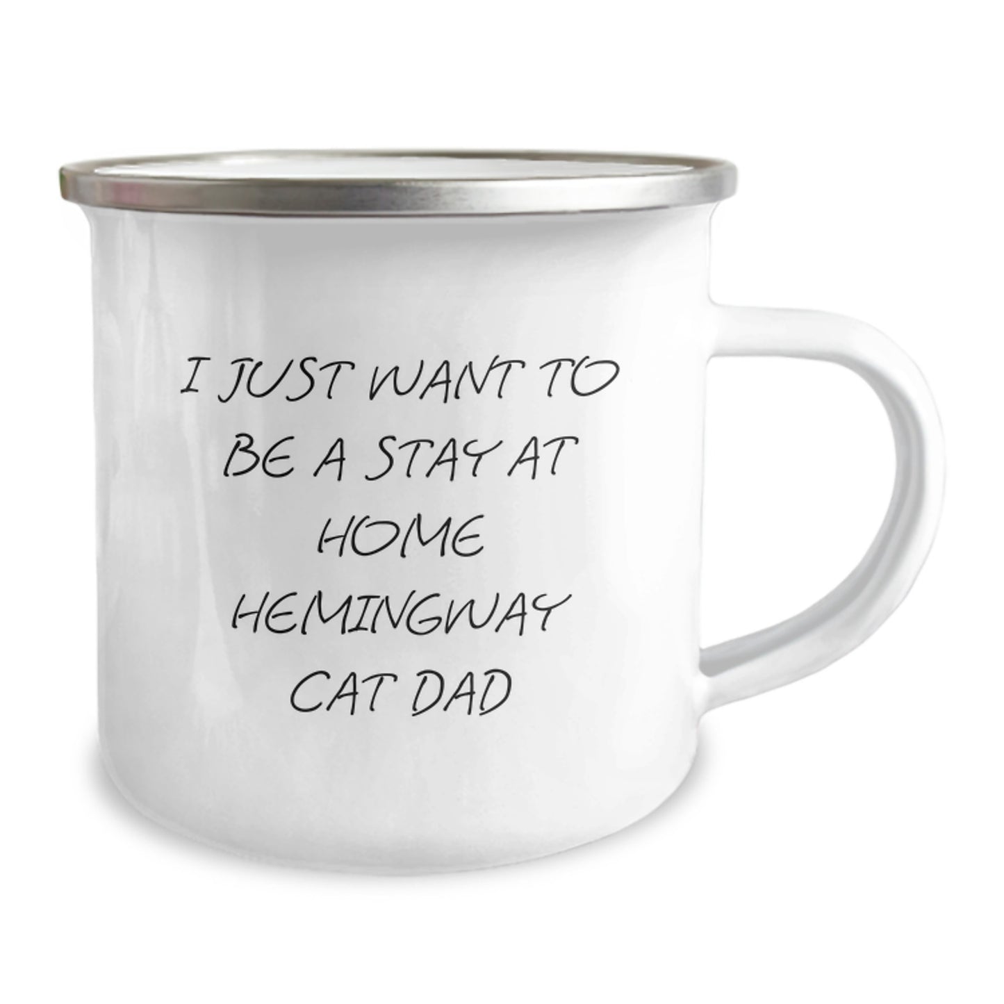 Funny Hemingway Cat Dad Gifts from Men, Women, or Friends for Camping Mug Lovers on Graduation Day - 'I Just Want To Be A Stay At Home Hemingway Cat Dad' - Image 2