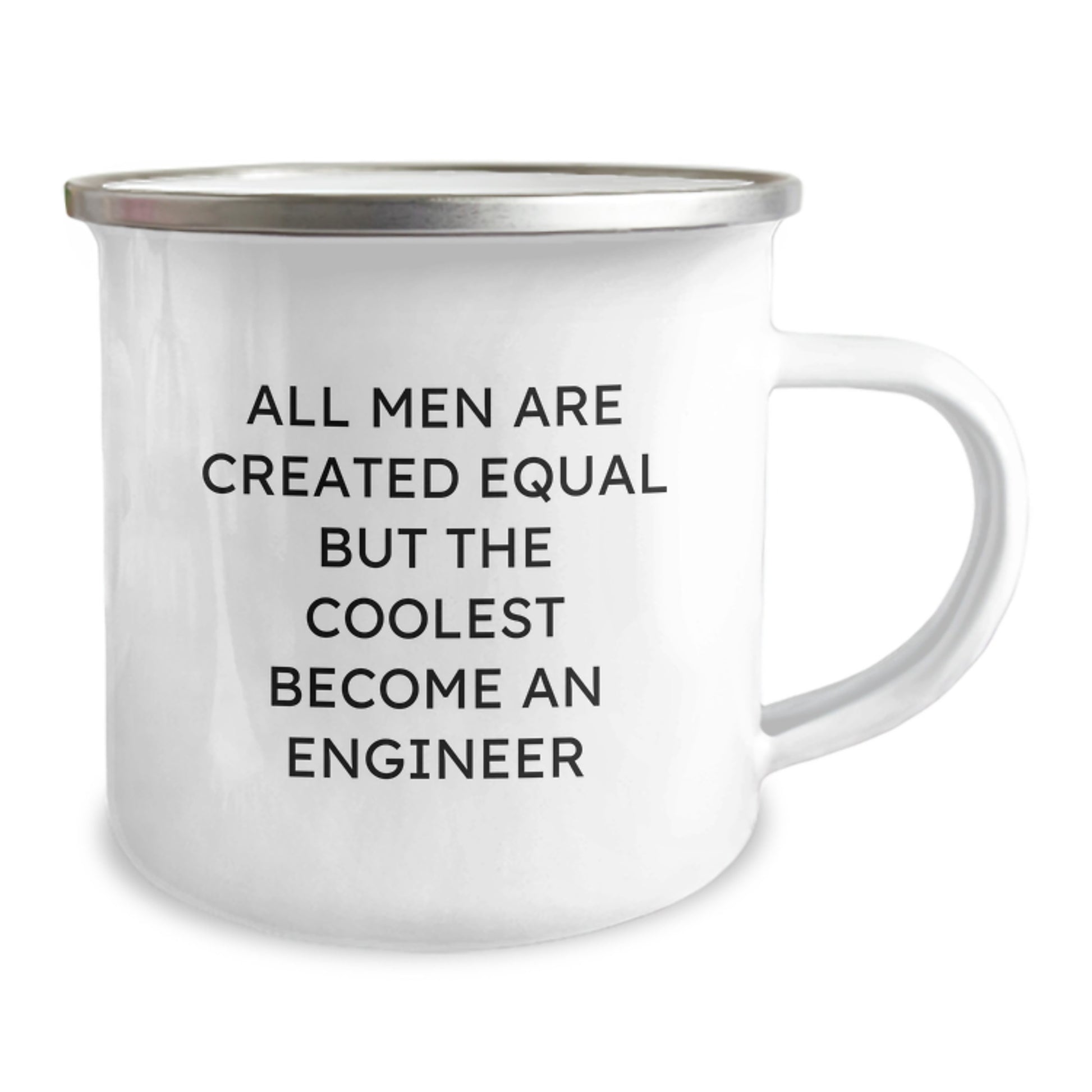 Funny Engineer Gifts from Men to Friends on Valentine's - 'All Men Are Created Equal But The Coolest Become An Engineer' Enamel Camping Mug - Image 2