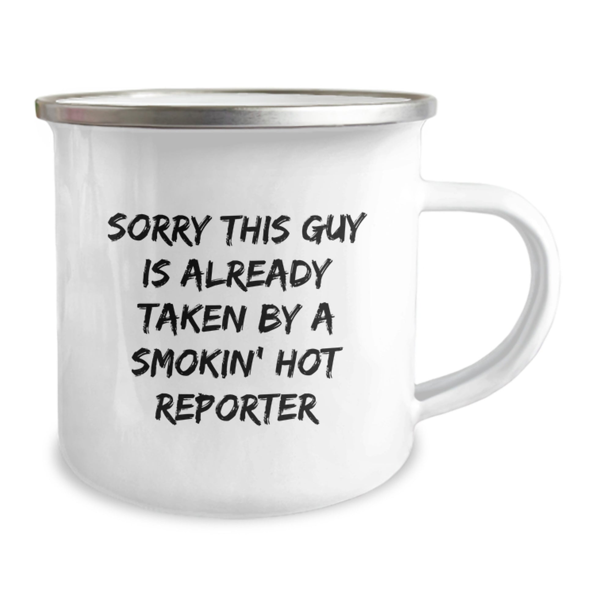 Funny Reporter Gifts, Sorry This Guy Is Already Taken By A Smokin' Hot Reporter Camping Mug for Birthday, Gifts from Friends, for Reporter, Unique and Humorous - Image 2