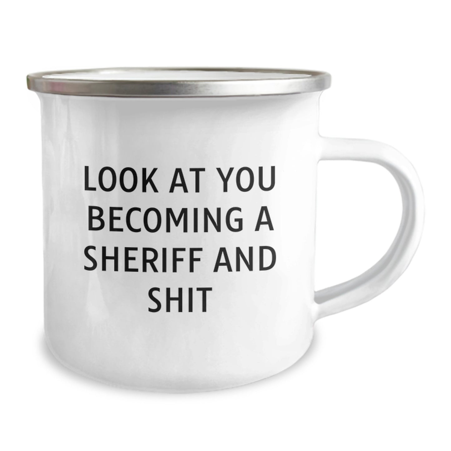 Funny Sheriff Gifts for Him - Birthday Unique Gifts from Friends - Camping Mug with Look At You Becoming A Sheriff And Shit - Image 2