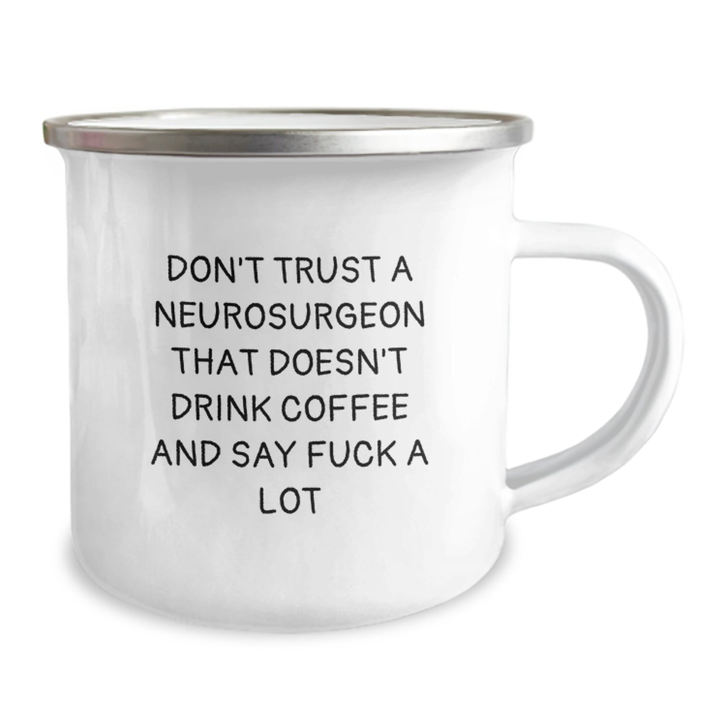 Funny Neurosurgeon Gifts for Men - Coffee Lovers Don't Trust Doctors Who Say F--k, Unique Graduation Gifts from Friends, 12 oz Stainless Steel Camping Mug - Image 2