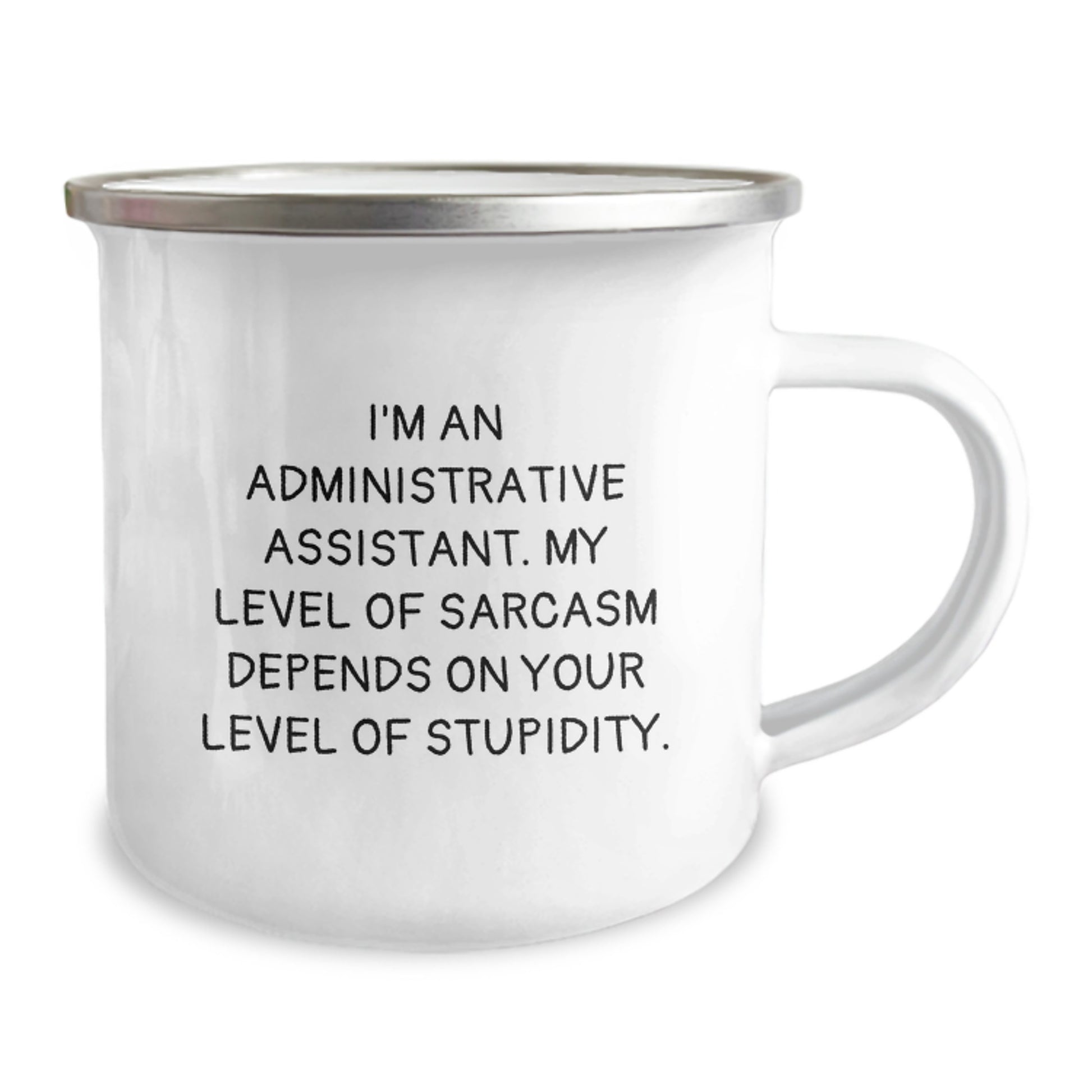 Funny Administrative Assistant Gifts from Coworkers - Camping Mug for Graduation with Sarcasm Quote, 12 oz, Stainless Steel with Enamel Finish - Image 2