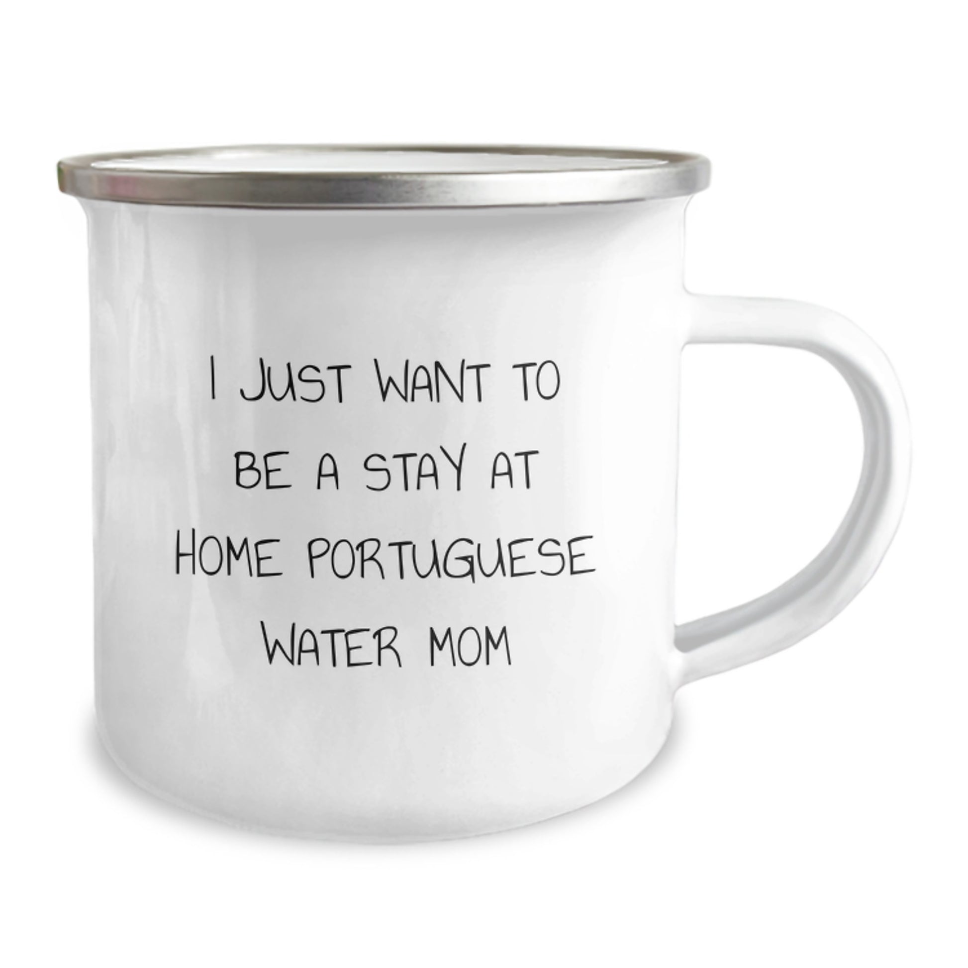 Funny Portuguese Water Dog Gifts for Birthday - 'I Just Want To Be A Stay At Home Portuguese Water Mom' Camping Mug, Stainless Steel with Enamel Finish, Gifts from Mom to Portuguese Water Dog Lover - Image 2