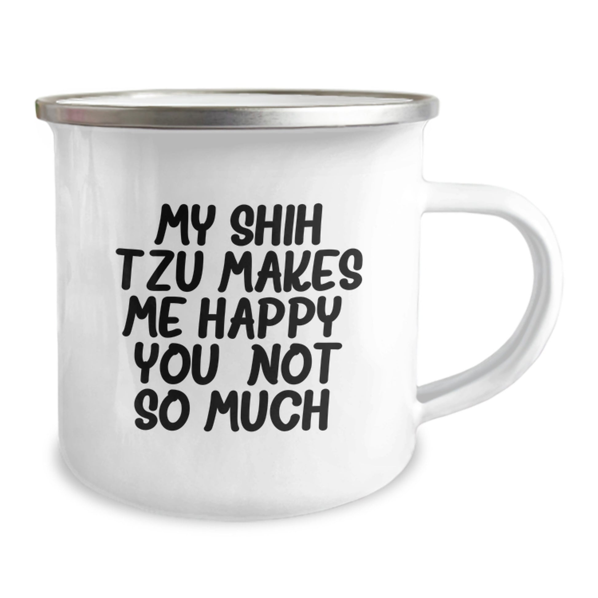 Funny Shih Tzu Dog Gifts for Men, Unique Birthday Unique Gifts from Friends to Family, Camping Mug for Shih Tzu Dog Lovers, 'My Shih Tzu Makes Me Happy. You, Not So Much.' - Image 2