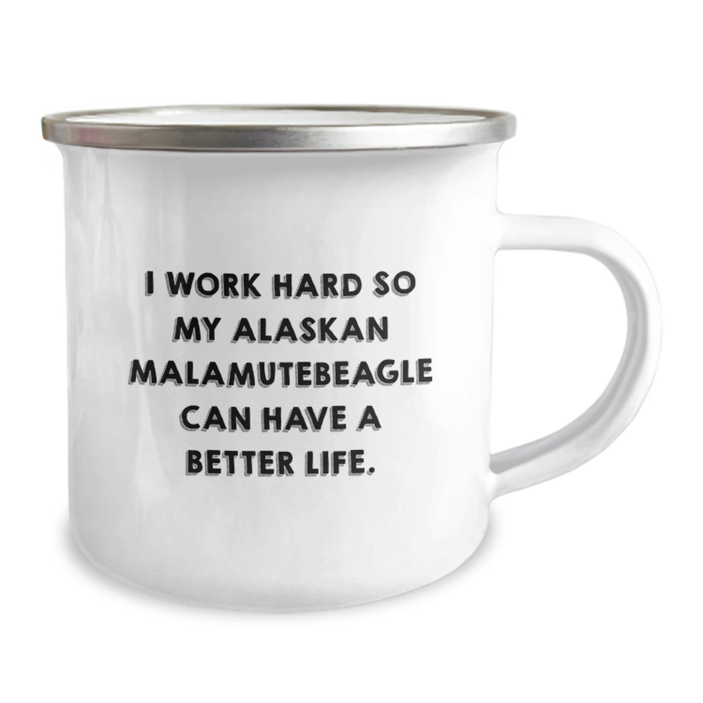 Funny Alaskan Malamute Dog Gifts for Men Birthday Unique Camping Mug I Work Hard So My Alaskan Malamute Can Have A Better Life Gifts from Family - Image 2