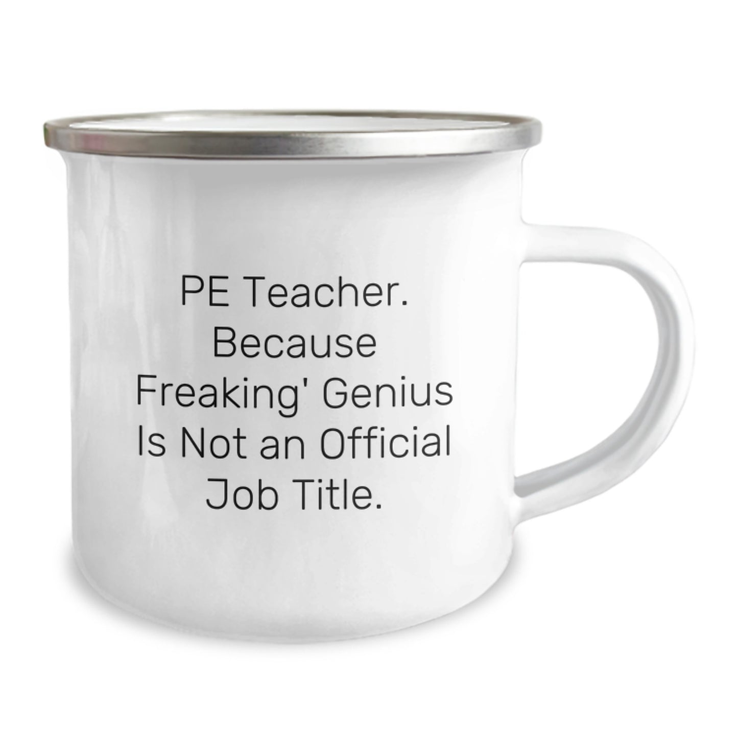 Funny PE Teacher Gifts from Friends for PE Teacher, Unique Camping Mug on Mother's Day - 'Pe Teacher. Because Freaking' genius Is Not An Official Job Title.' - Image 2