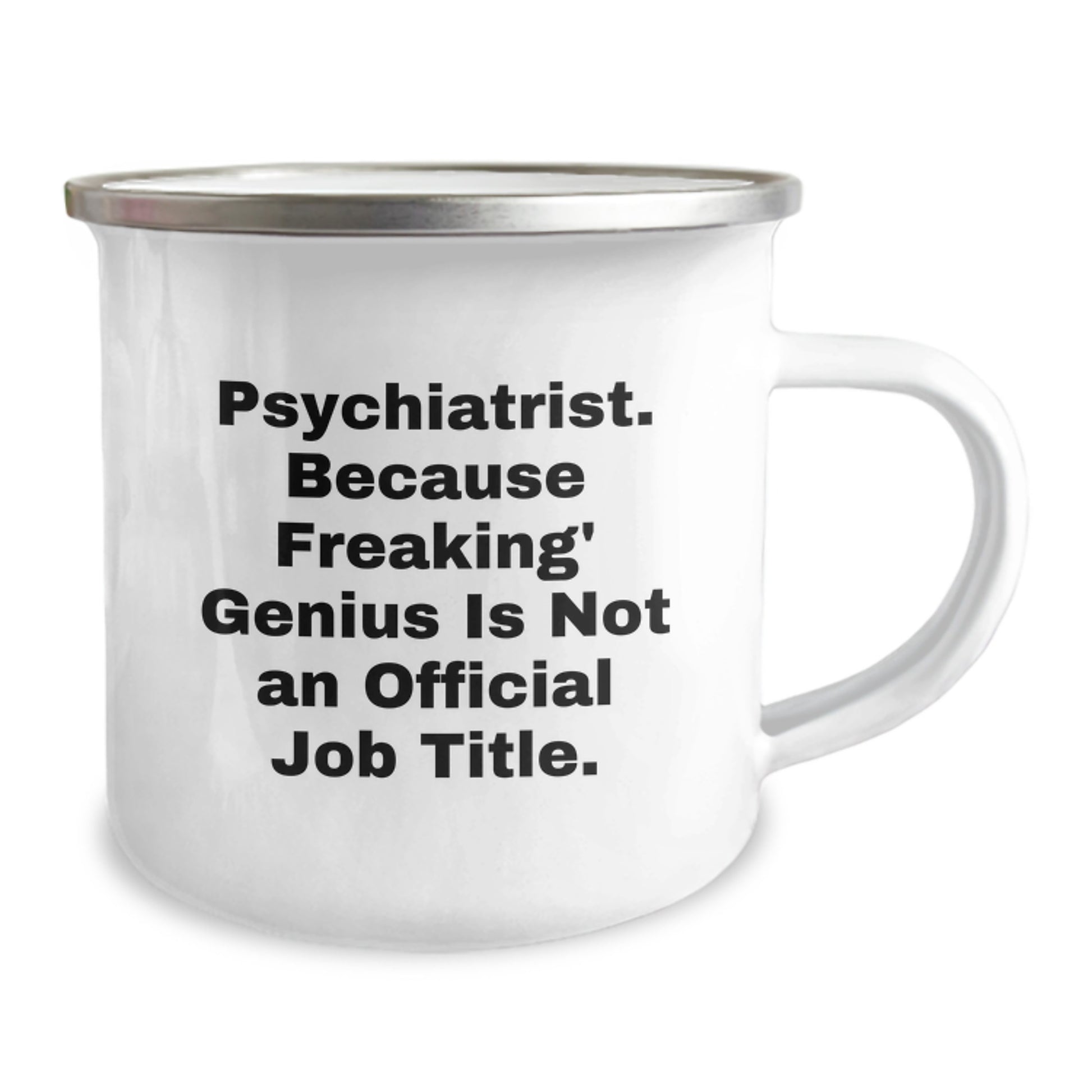 Funny Psychologist Gifts from Friends for Birthday Unique Camping Mug - 'Psychiatrist. Because Freaking' genius Is Not An Official Job Title.' - Image 2