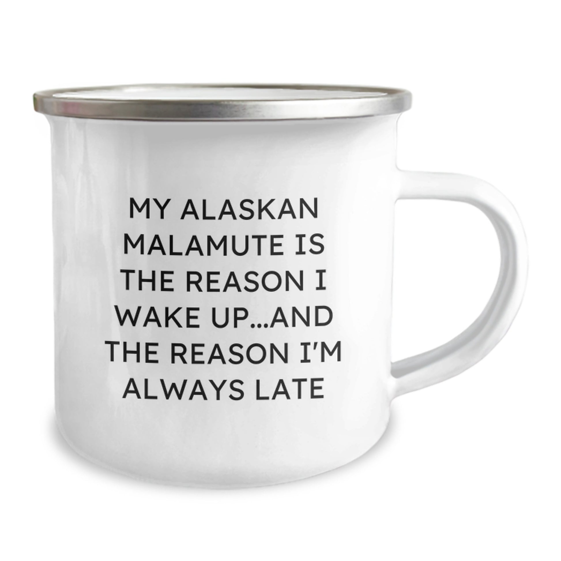Funny Alaskan Malamute Dog Lover Gifts for Men Birthday Unique Gifts from Friends - My Alaskan Malamute Is The Reason I Wake Up and The Reason Im Always Late - Image 2