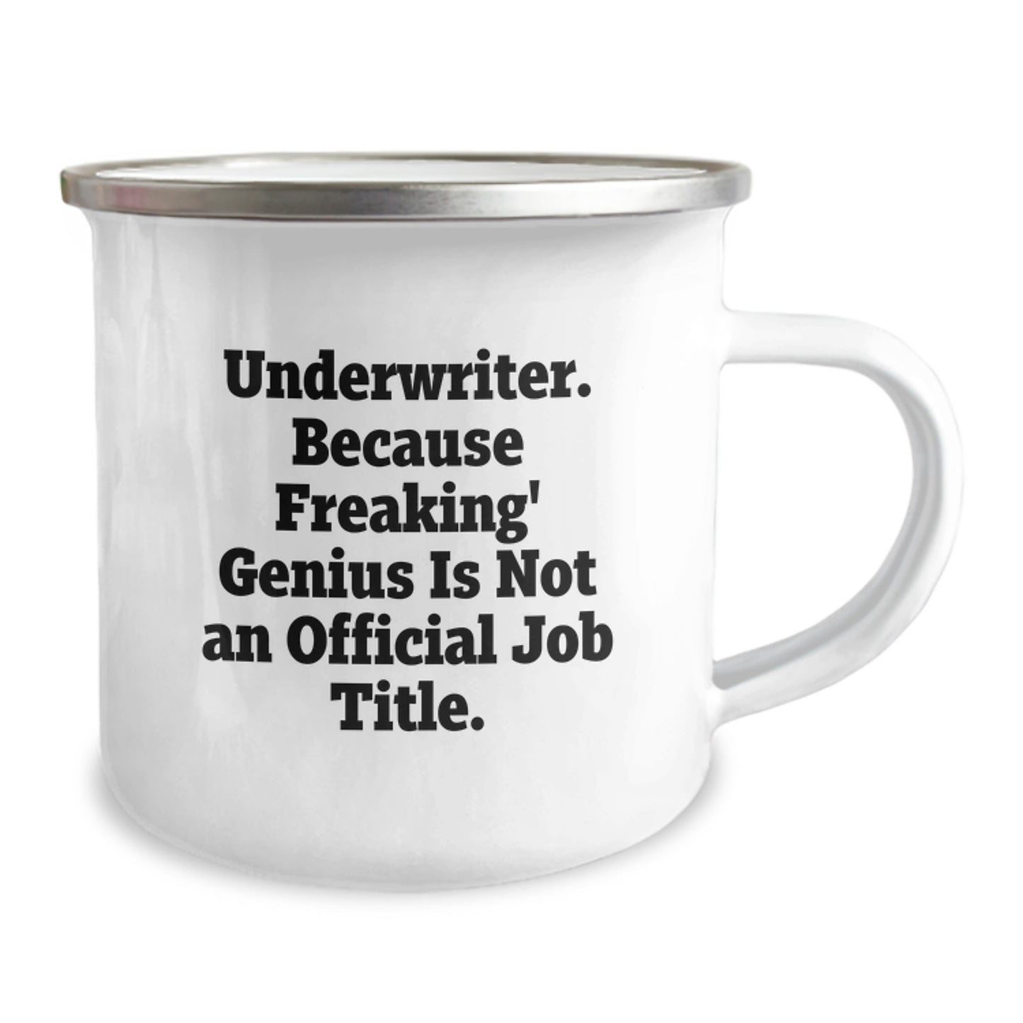 Funny Underwriter Gifts from Friends for Men and Women Camping Mug Quote - 'Underwriter Because Freaking genius Is Not An Official Job Title' Unique Christmas Memorable Presents - Image 2