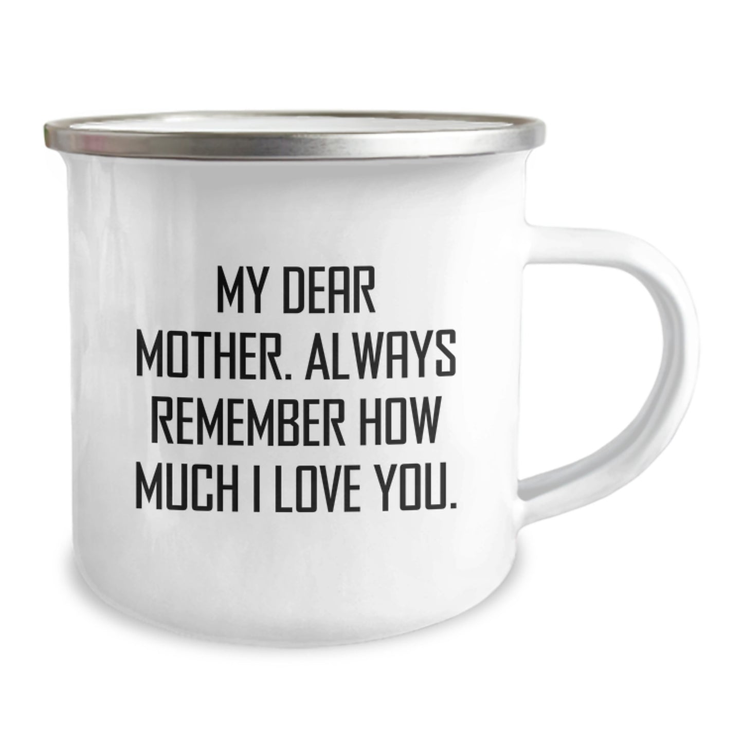 Funny Mother Gifts from Family on Father's Day Unique Camping Mug - 'My Dear Mother Always Remember How Much I Love You' - Image 2