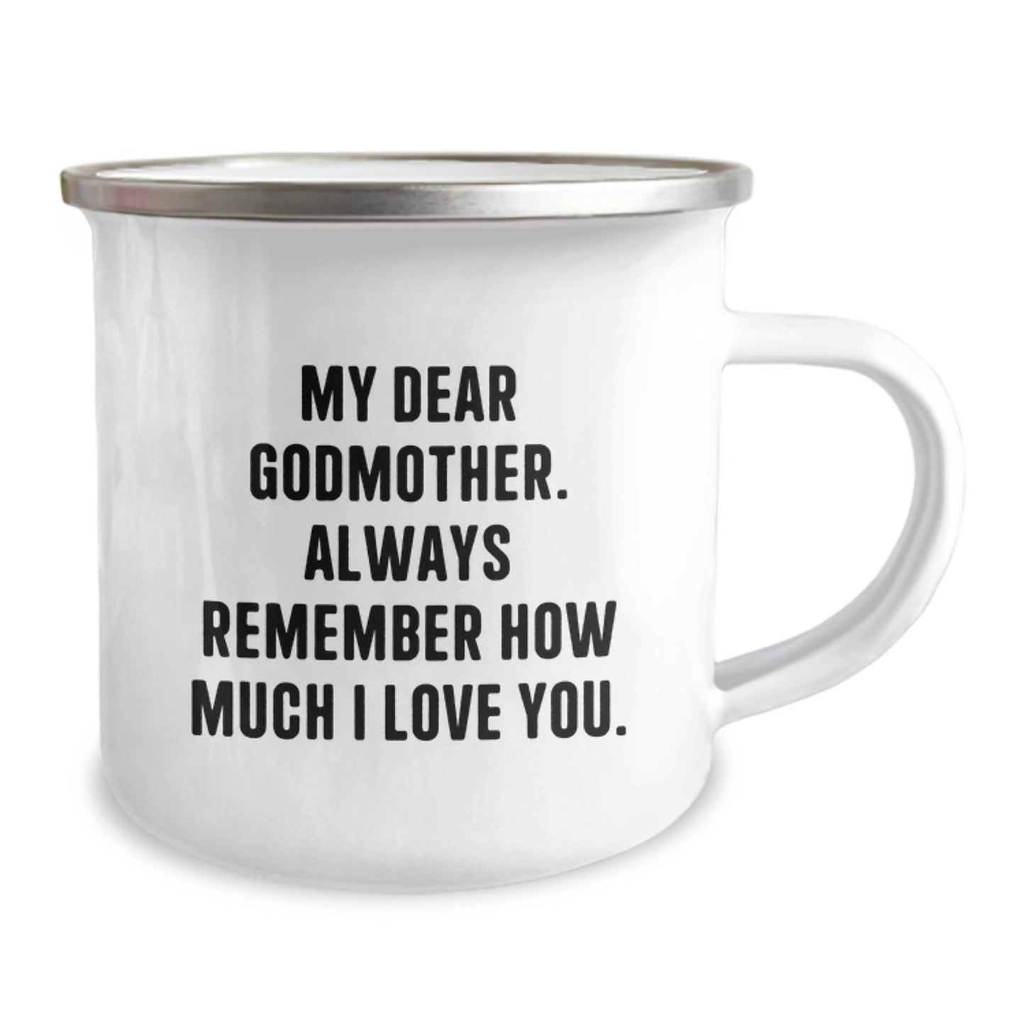 Funny Godmother Gifts, Camping Mug, My Dear Godmother. Always Remember How Much I Love You., Unique Christmas Unique Gifts from Family to Godmother - Image 2